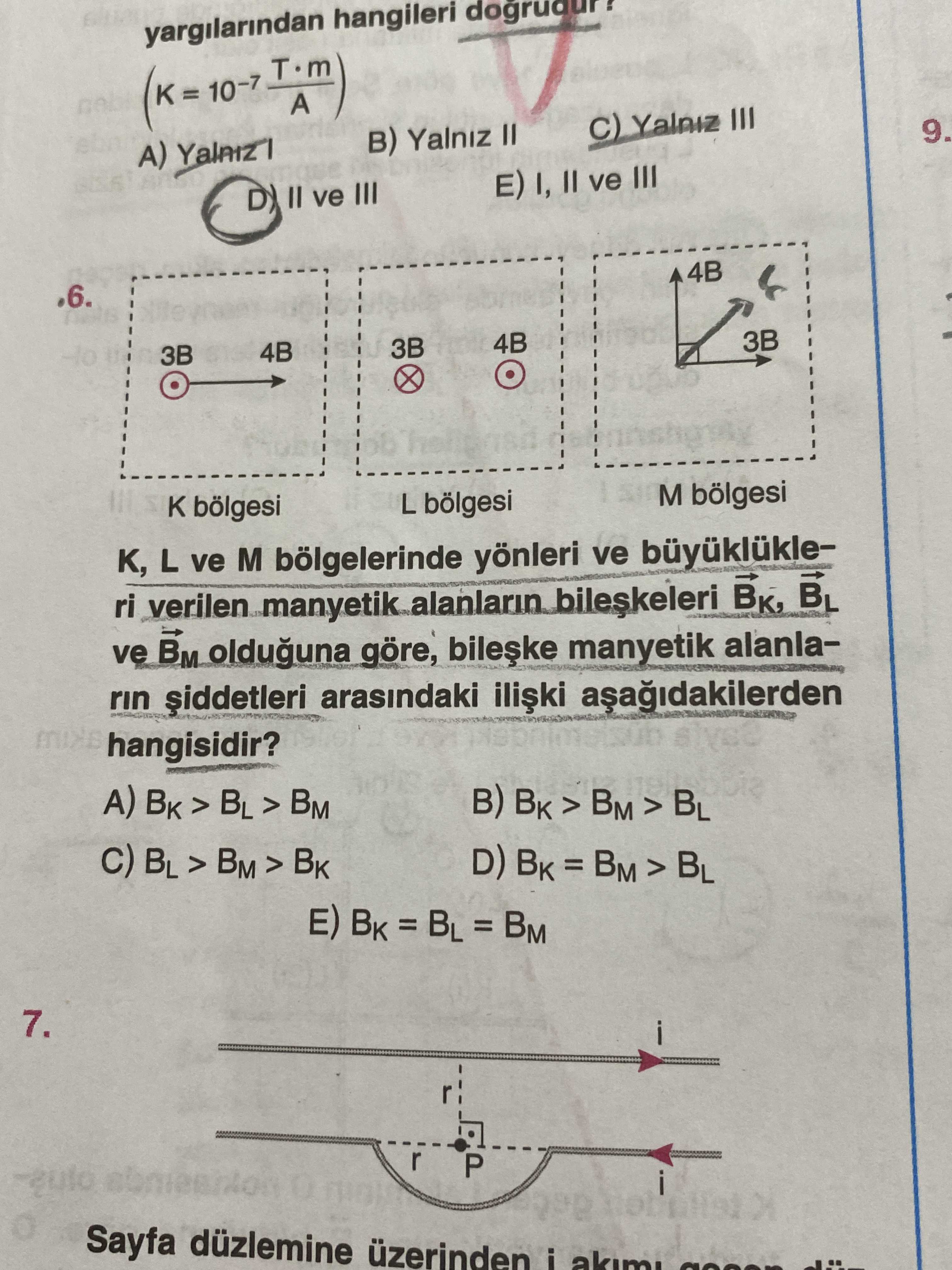 K, L ve M bölgelerinde yönleri ve büyüklükleri verilen manyetik alanların bileşkeleri B⃗K, B⃗L ve