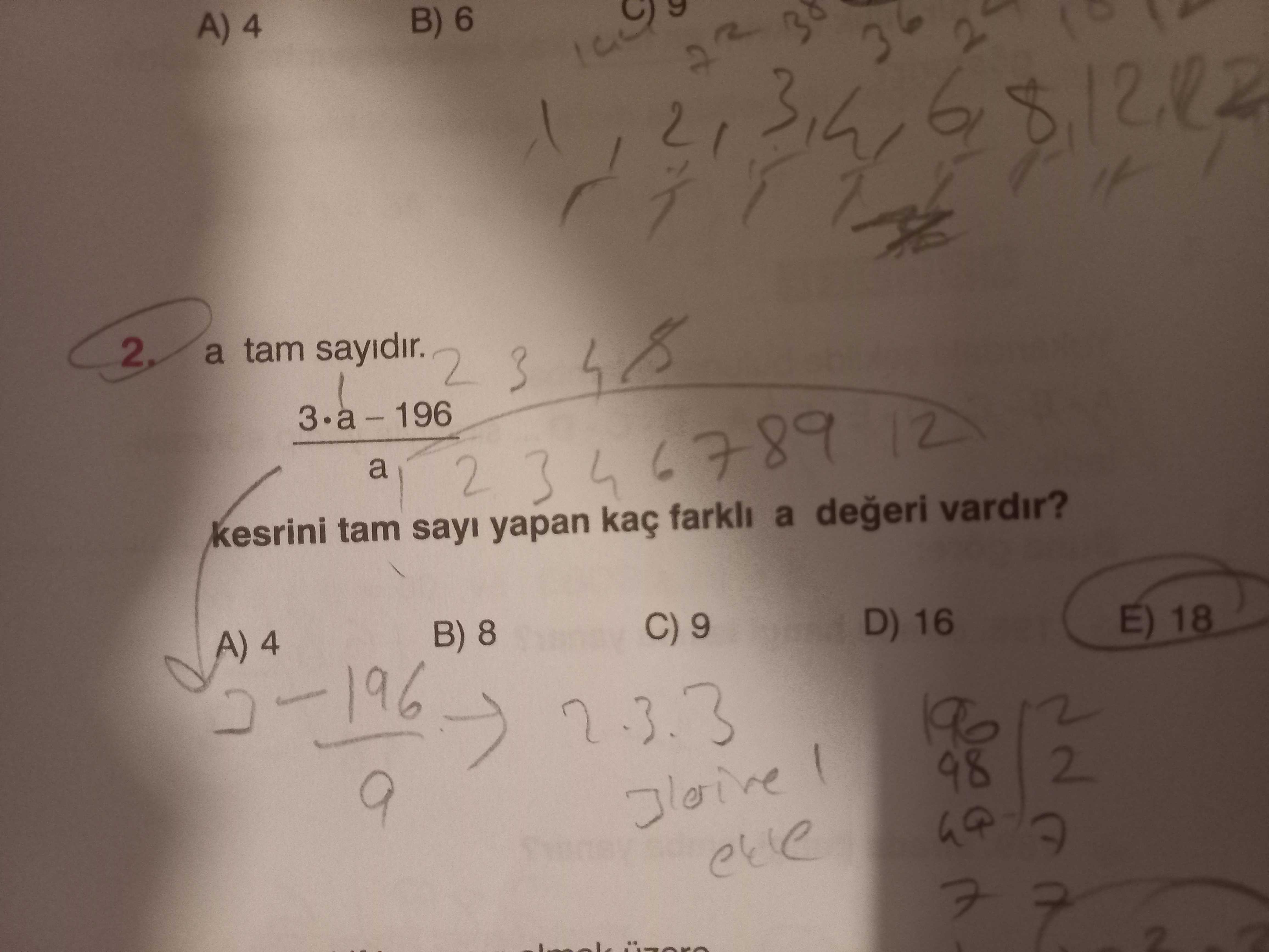 B) 6 A) 4 8 2, a tam sayidir. 2 3 12 a 6789 kesrini tam sayi 2 yapan kaç farkli a vardir. C) 9 D) 16 E) 18 B) 8 A) 4 196 2. 3. 3 2 98 7 B) 6 A) 4 8 2, a tam sayidir. 3 2 98 7. ?? Model.Question.title
