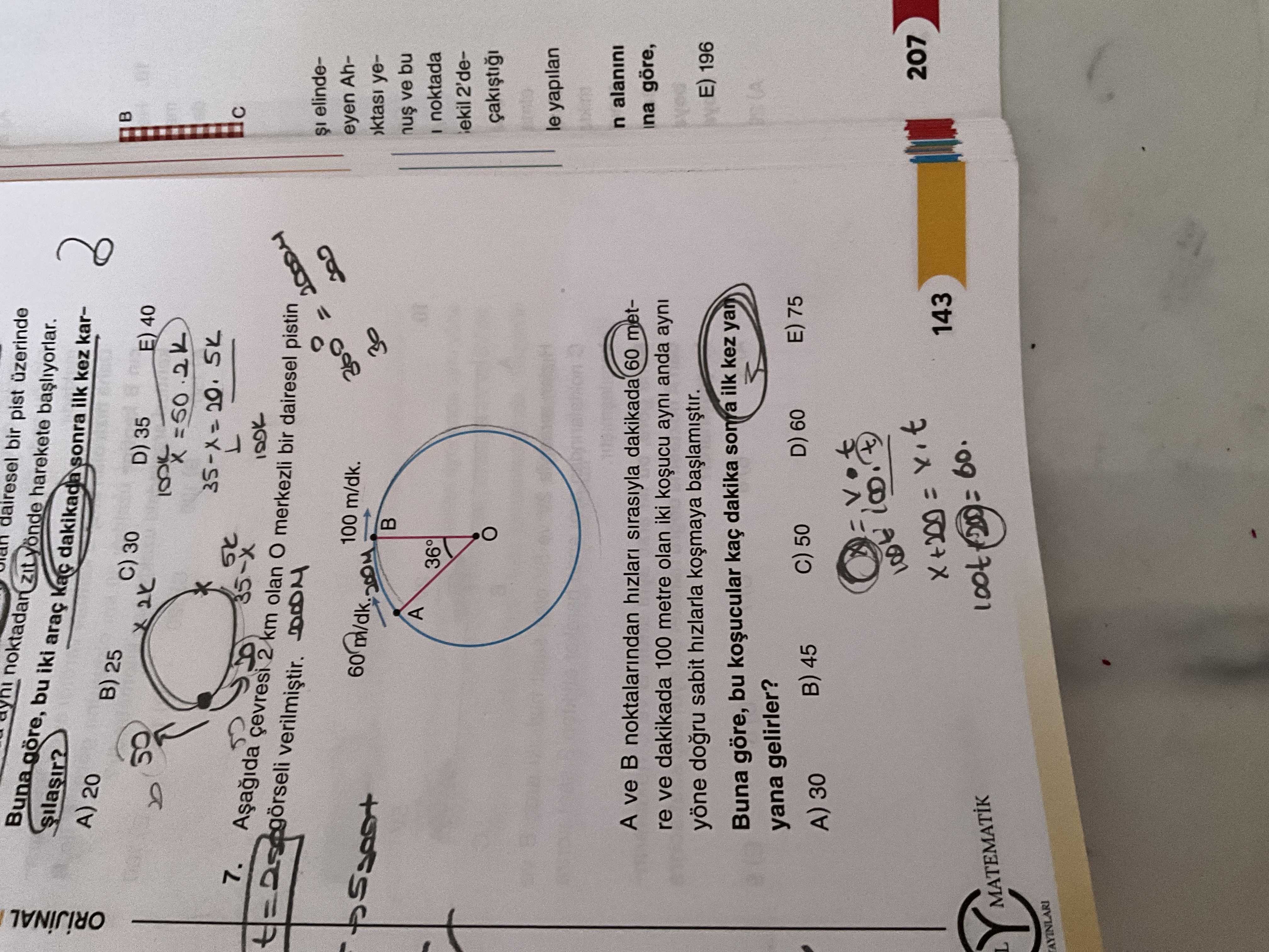 A ve B noktalarından hızları sırasıyla dakikada 60 metre ve dakikada 100 metre olan iki koşucu aynı