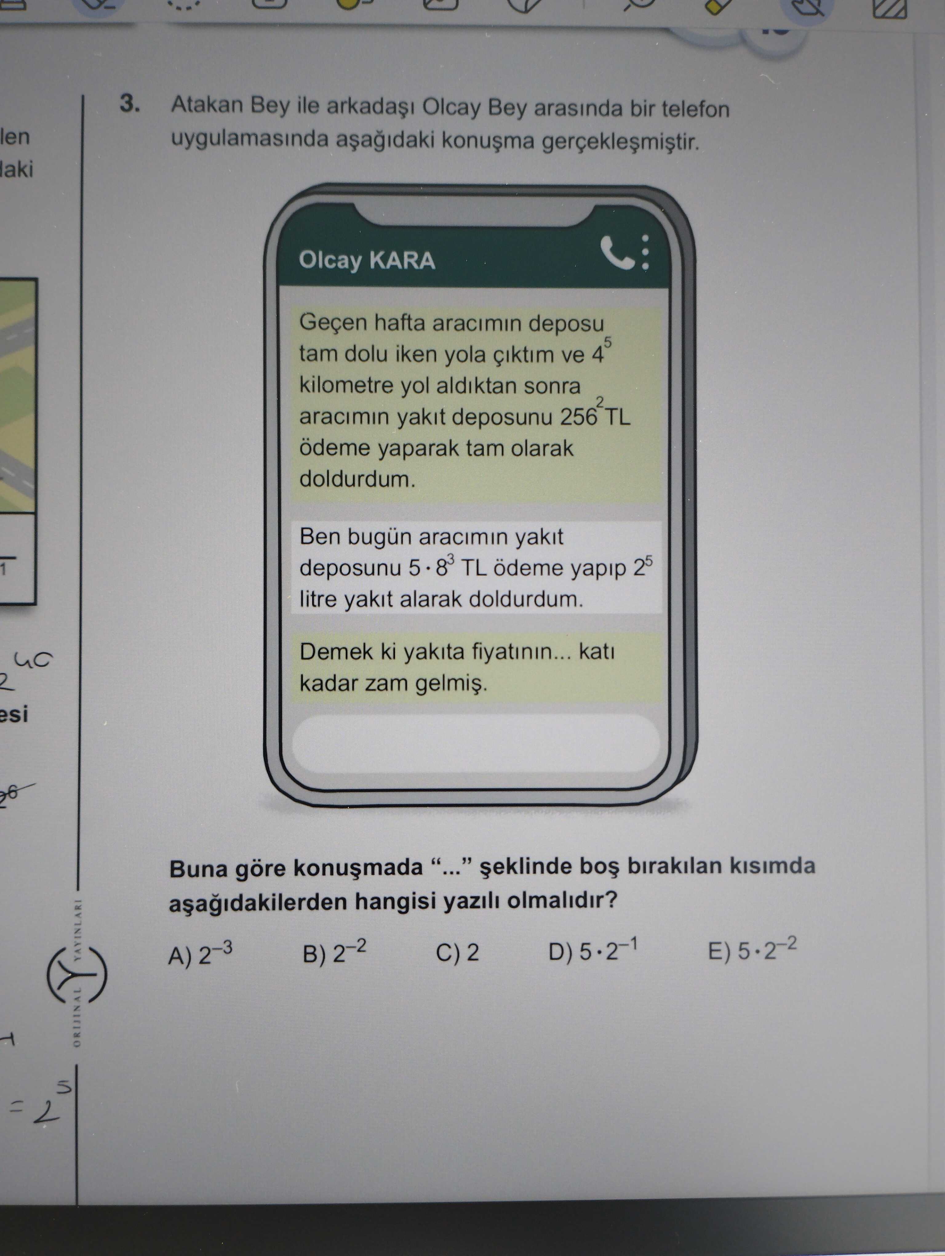 Atakan Bey ile arkadaşı Olcay Bey arasında bir telefon uygulamasında aşağıdaki konuşma