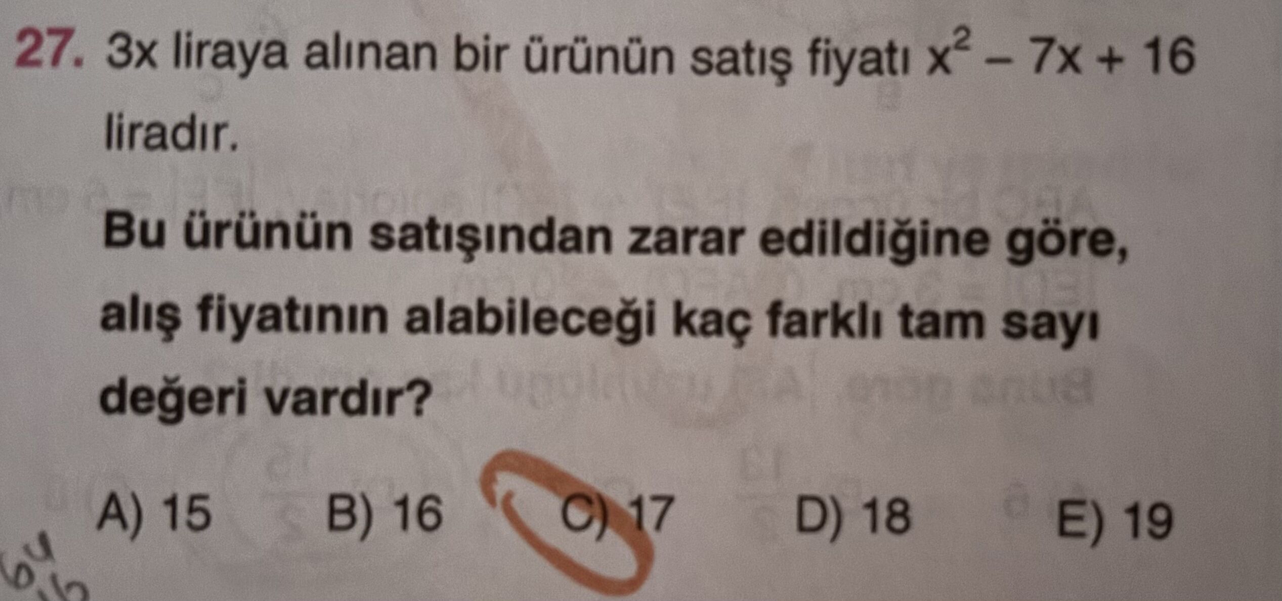 3x liraya alınan bir ürünün satış fiyatı x² – 7x + 16 liradır. Bu ürünün satışından zarar edildiğine