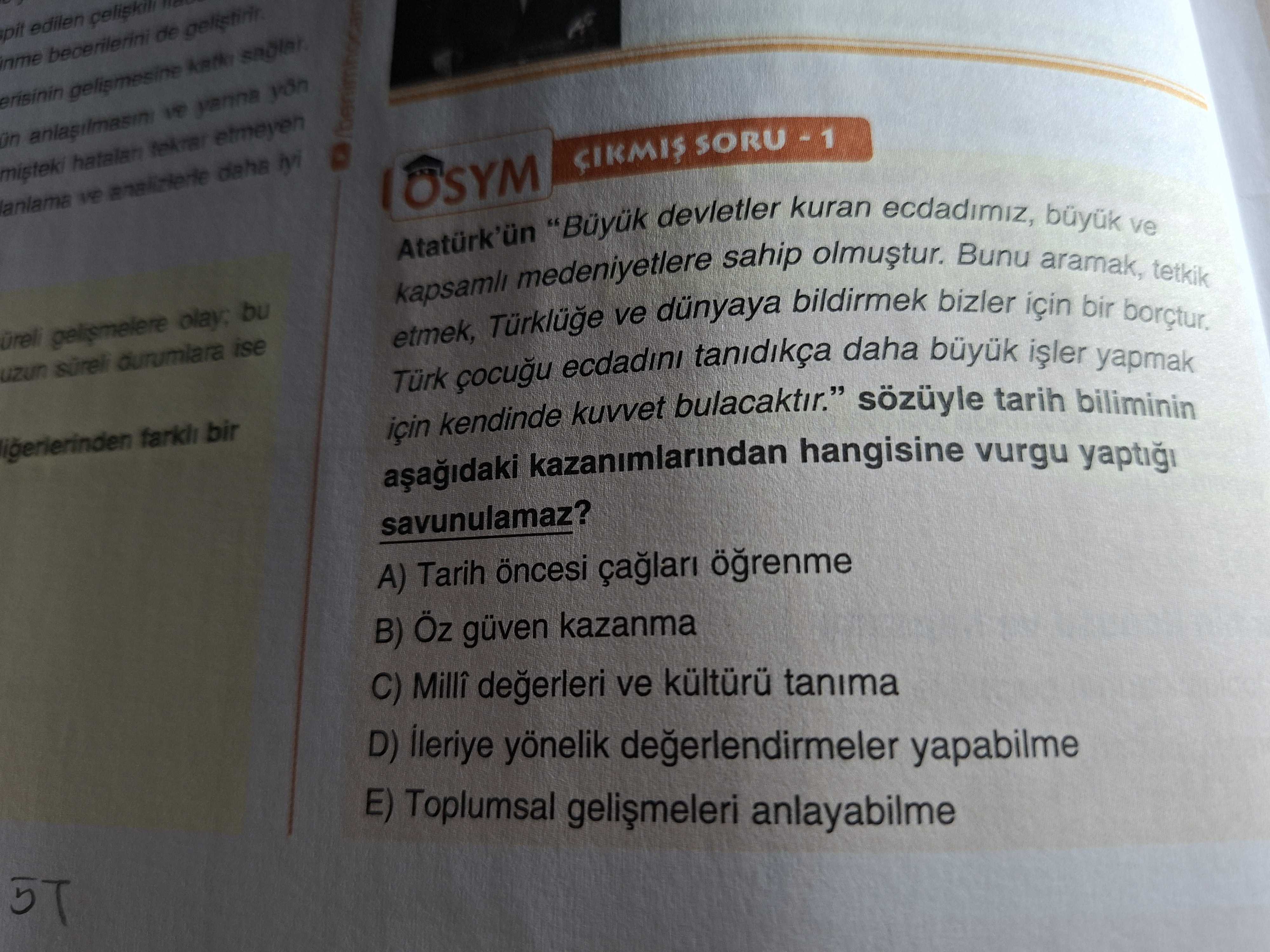 Atatürk'ün "Büyük devletler kuran ecdadımız, büyük ve kapsamlı medeniyetlere sahip olmuştur. Bunu