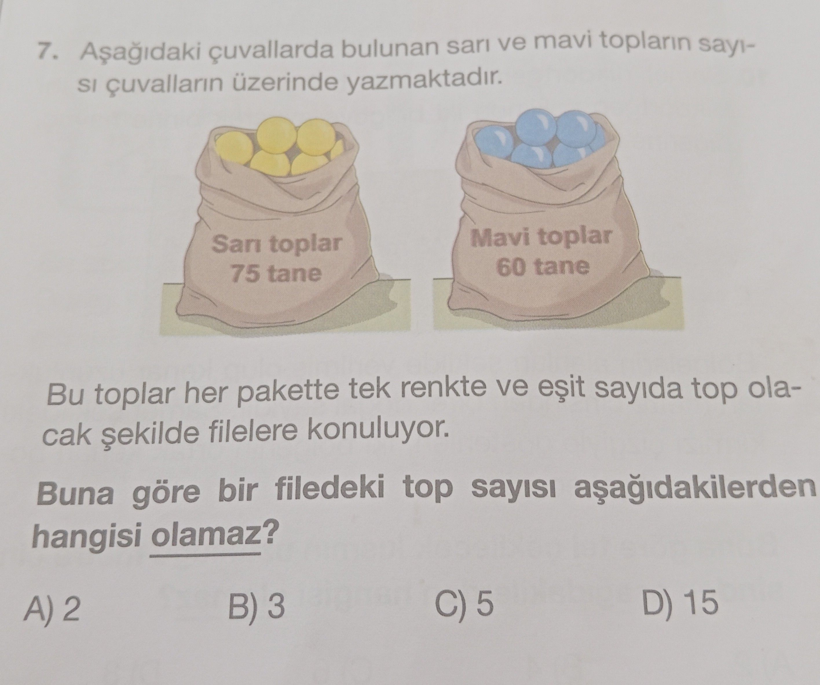 Aşağıdaki çuvallarda bulunan sarı ve mavi topların sayısı çuvalların üzerinde yazmaktadır. Bu toplar