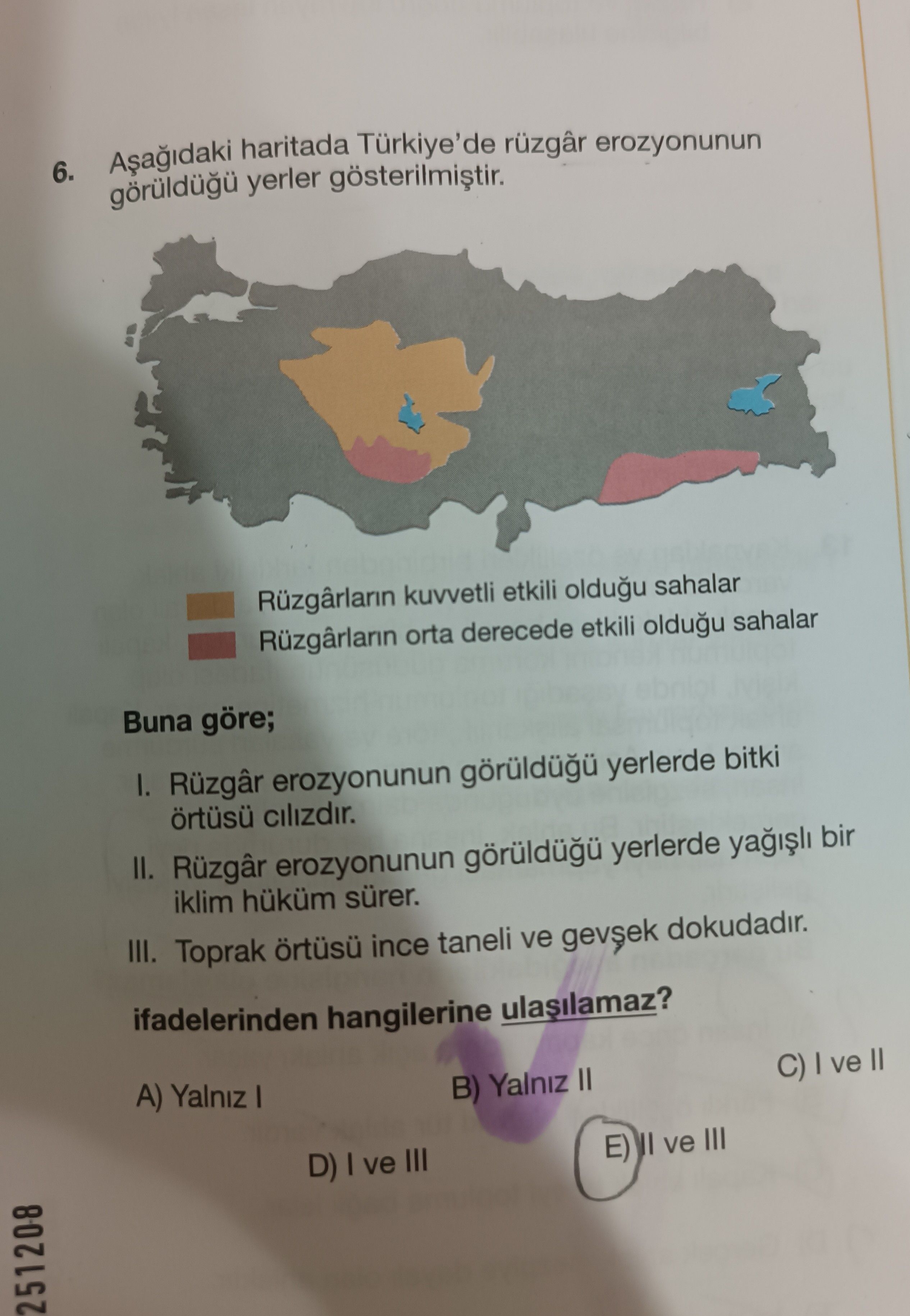 Aşağıdaki haritada Türkiye'de rüzgâr erozyonunun görüldüğü yerler gösterilmiştir. Rüzgârların