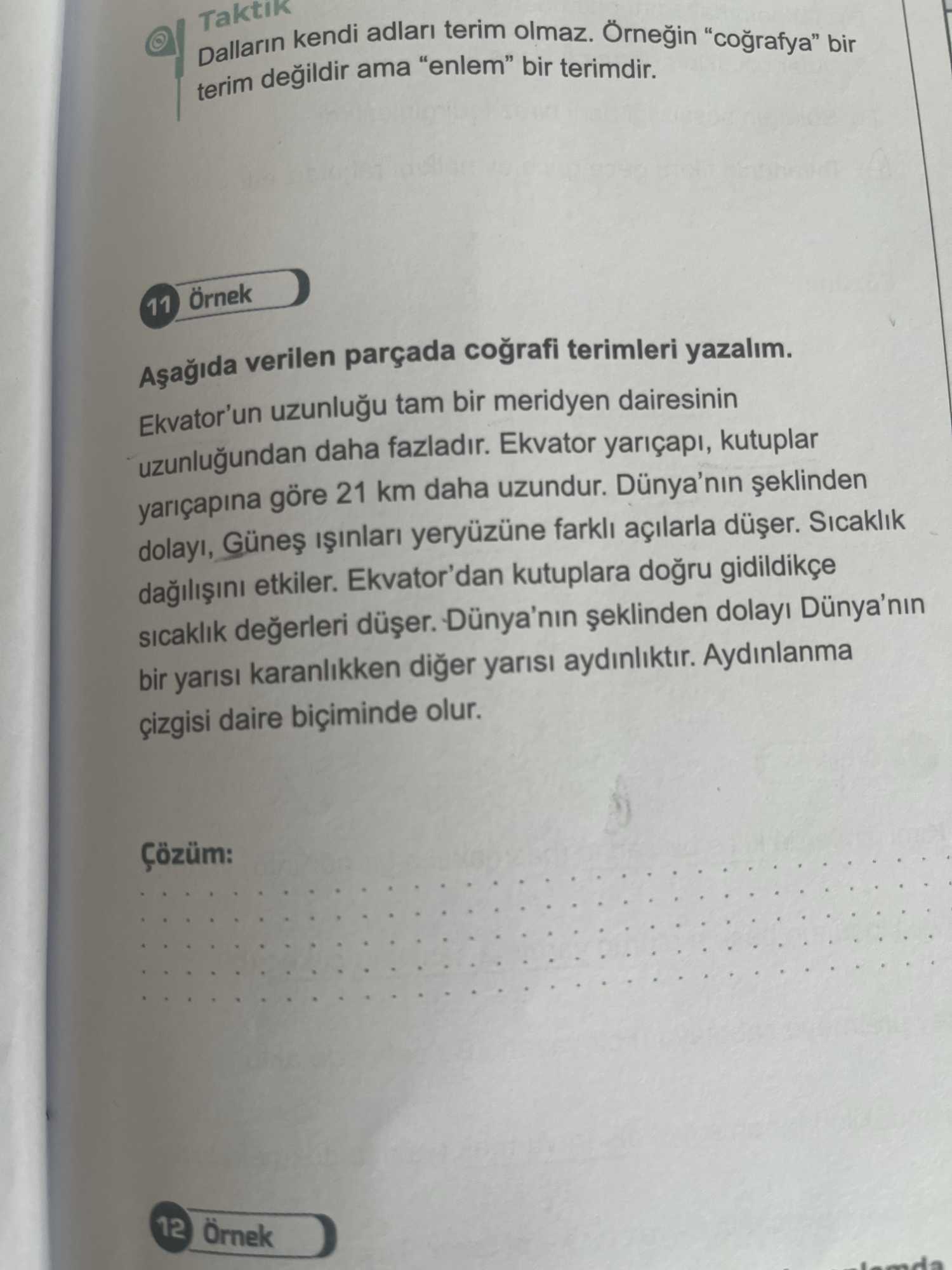 Aşağıda verilen parçada coğrafi terimleri yazalım. Ekvator'un uzunluğu tam bir meridyen dairesinin