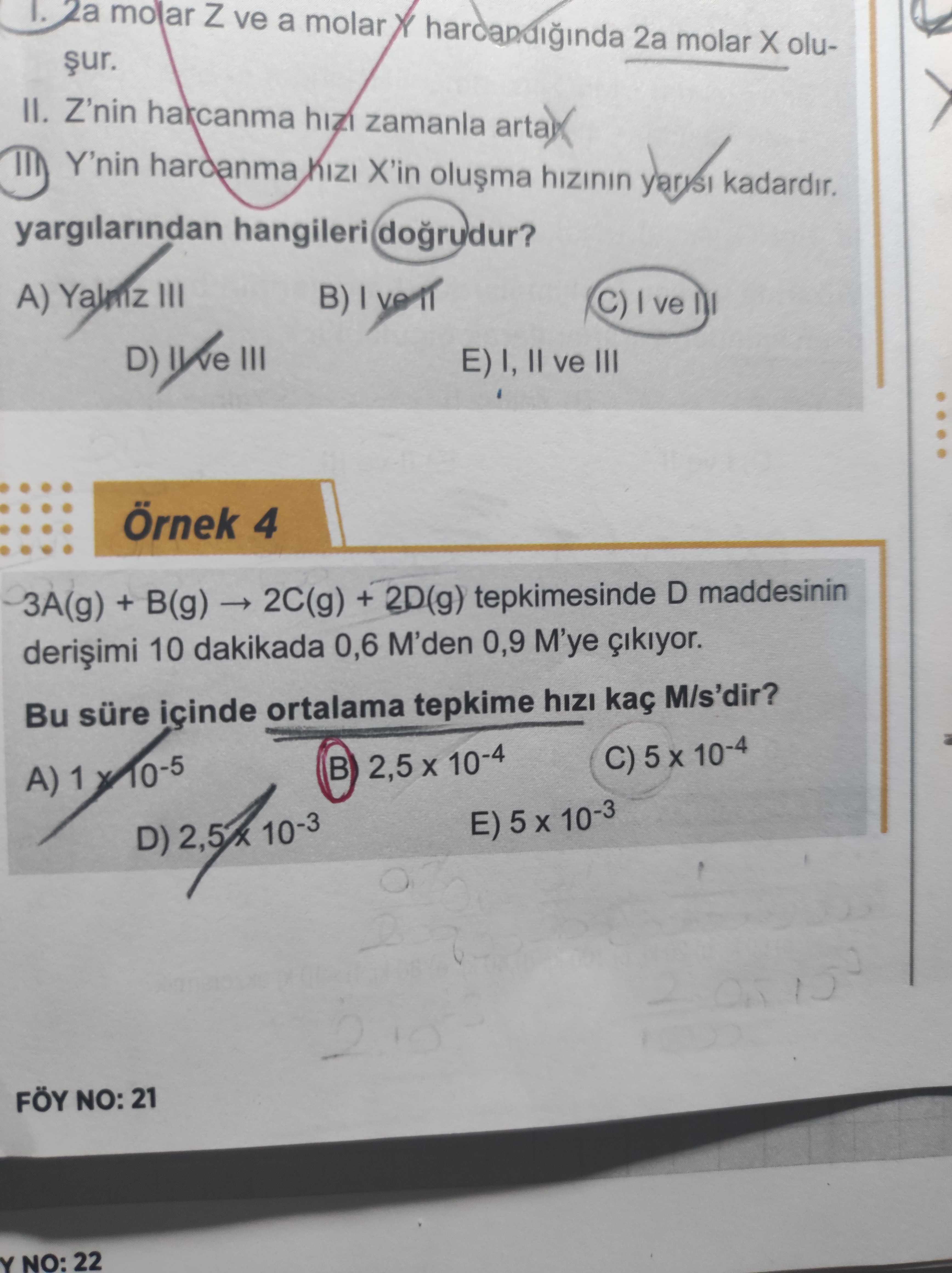 3A(g) + B(g) → 2C(g) + 2D(g) tepkimesinde D maddesinin derişimi 10 dakikada 0,6 M'den 0,9 M'ye