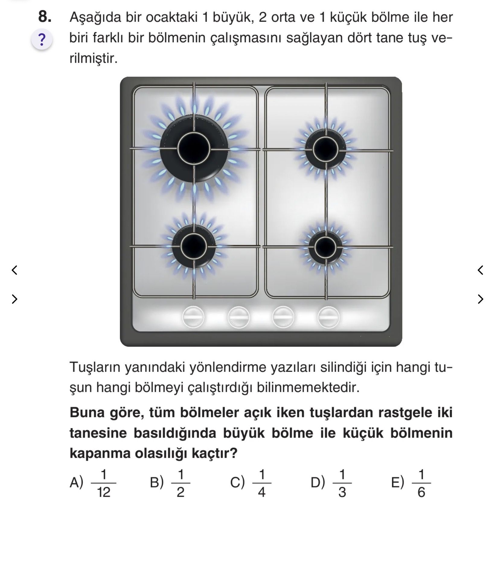 Aşağıda bir ocaktaki 1 büyük, 2 orta ve 1 küçük bölme ile her biri farklı bir bölmenin çalışmasını