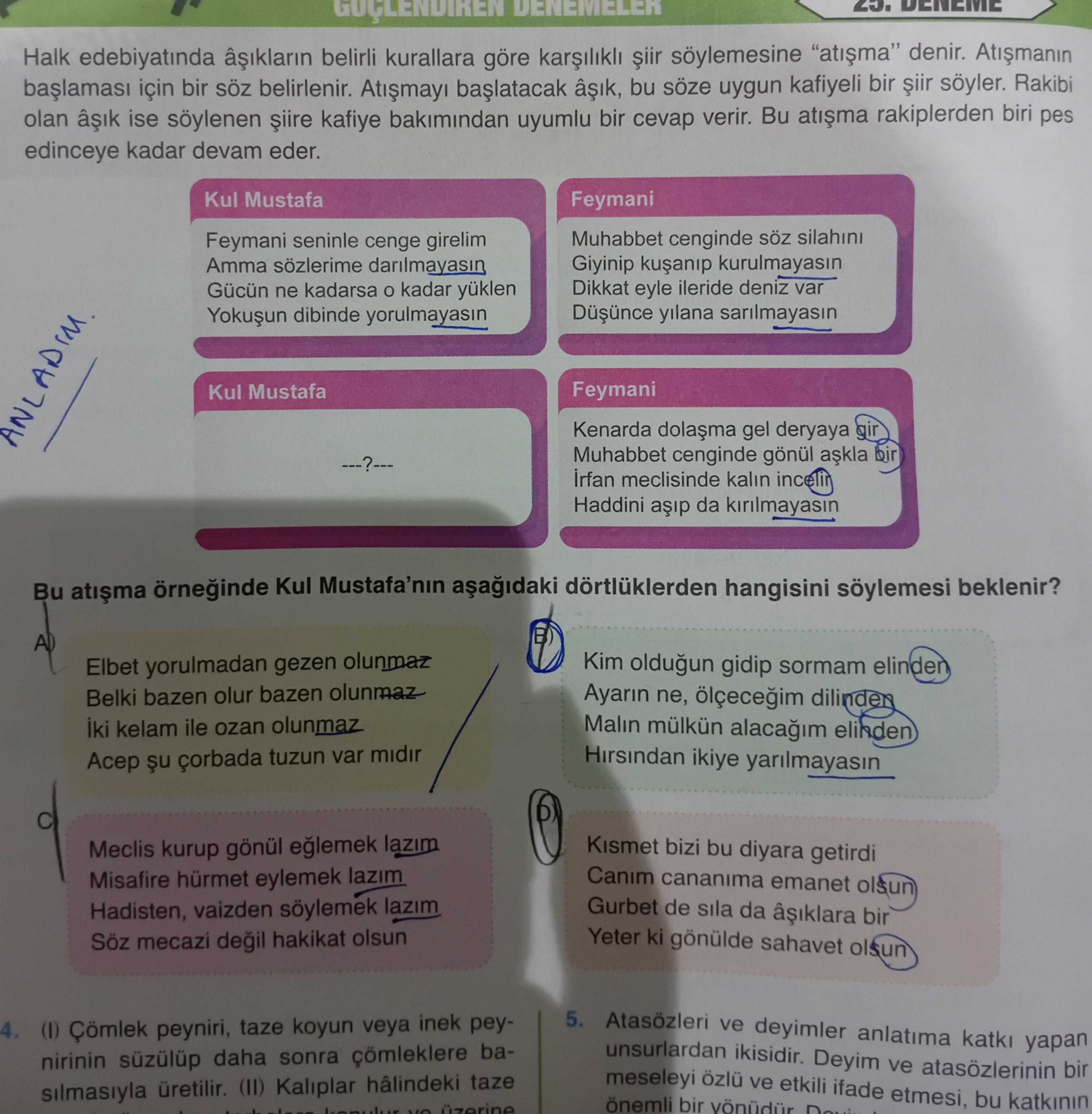 Halk edebiyatında âşıkların belirli kurallara göre karşılıklı şiir söylemesine "atışma" denir