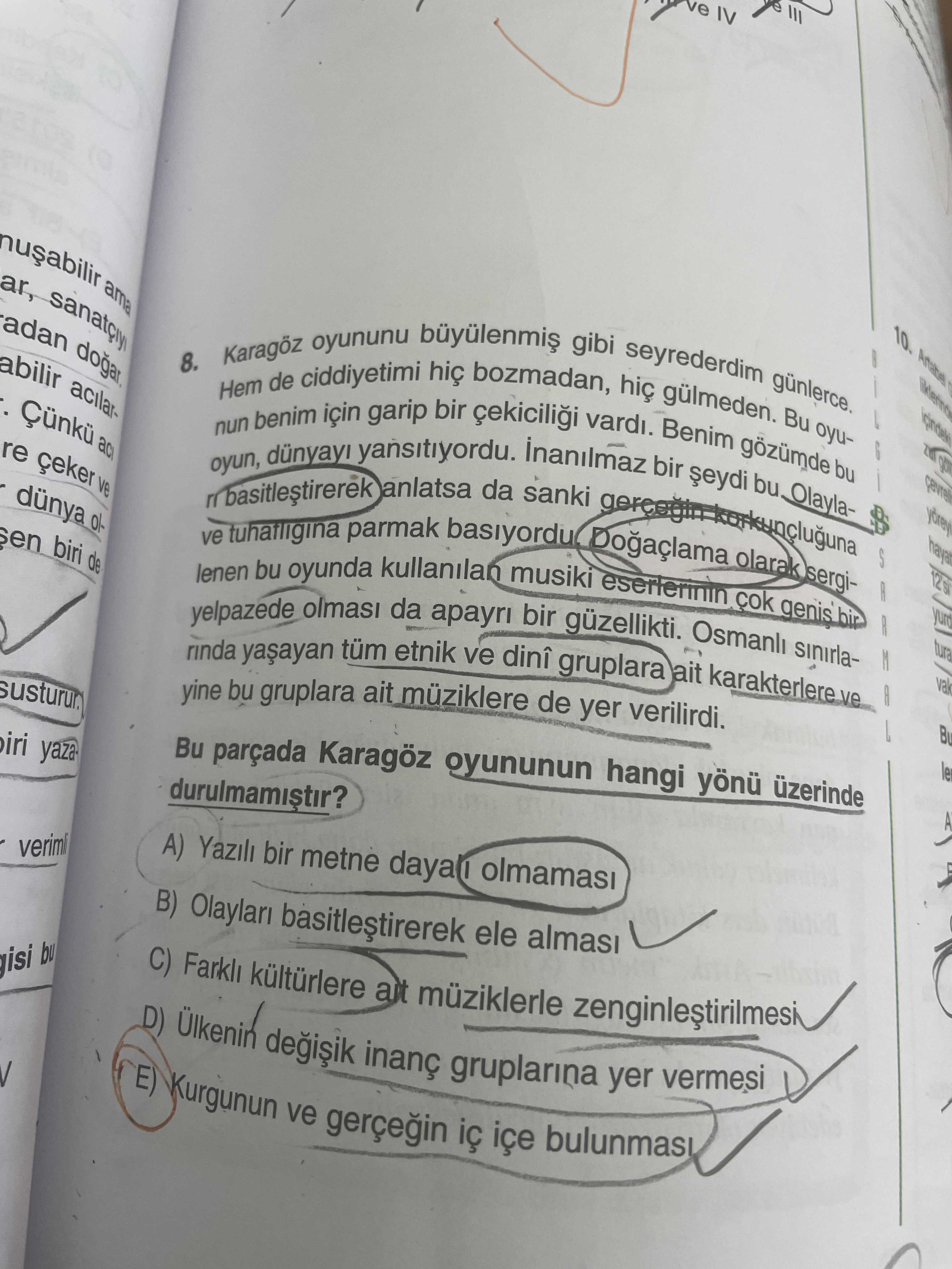 Karagöz oyununu büyülenmiş gibi seyrederdim günlerce. Hem de ciddiyetimi hiç bozmadan, hiç gülmeden