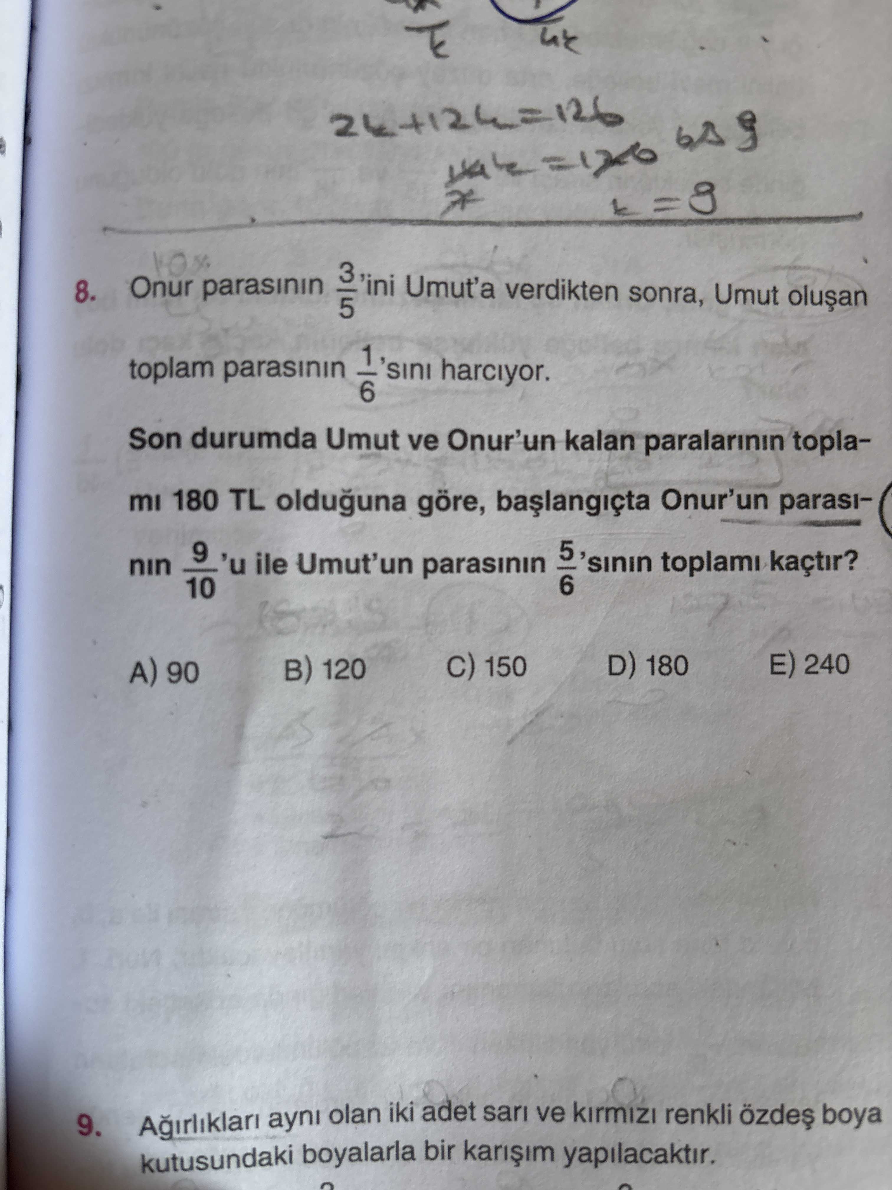 Onur parasının 3/5'ini Umut'a verdikten sonra, Umut oluşan toplam parasının 1/6'sını harcıyor. Son