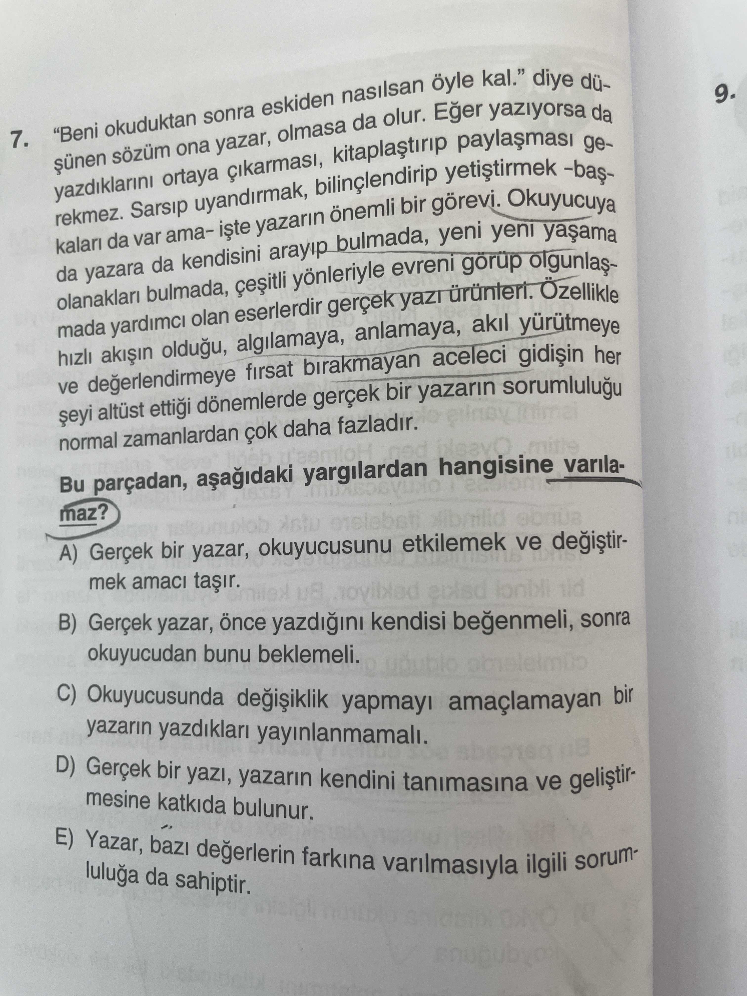"Beni okuduktan sonra eskiden nasılsan öyle kal." diye düşünen sözüm ona yazar, olmasa da olur. Eğer