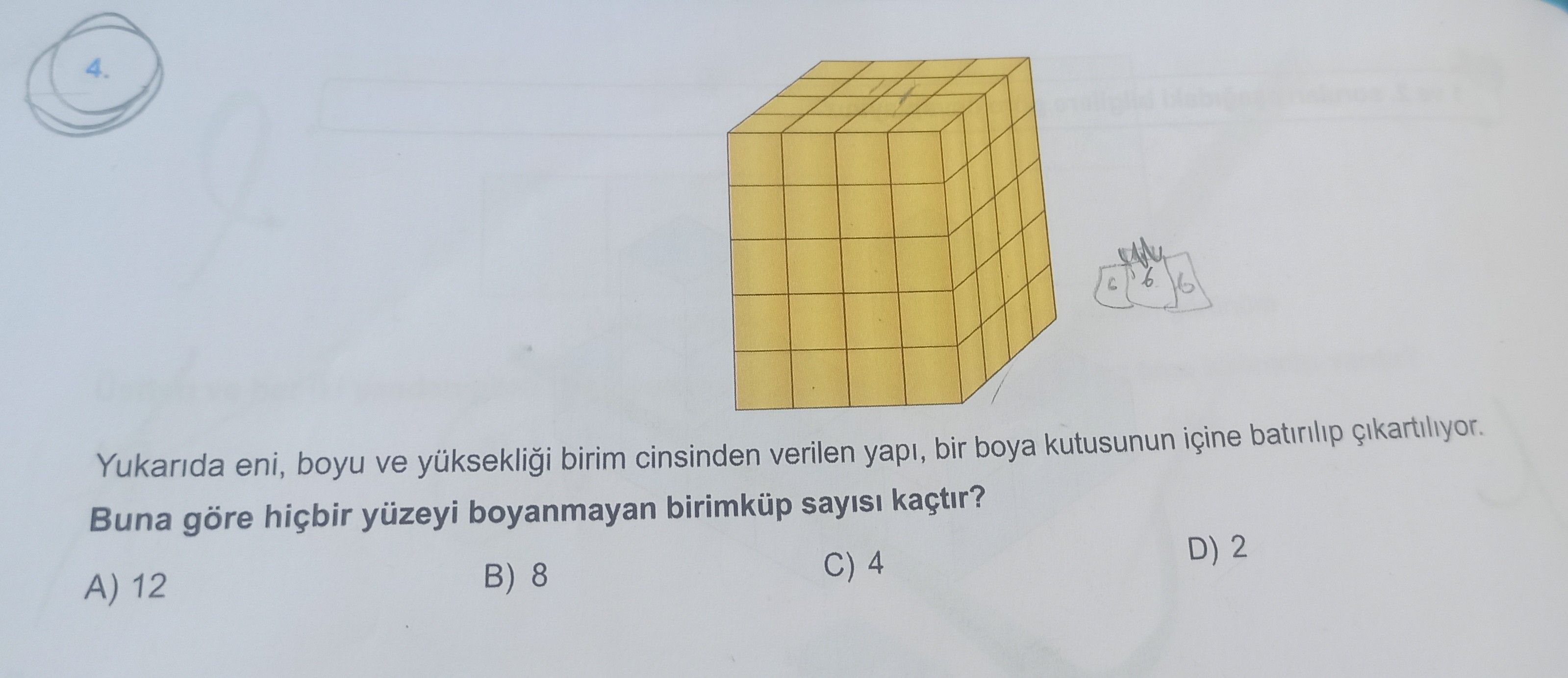 Yukarıda eni, boyu ve yüksekliği birim cinsinden verilen yapı, bir boya kutusunun içine batırılıp