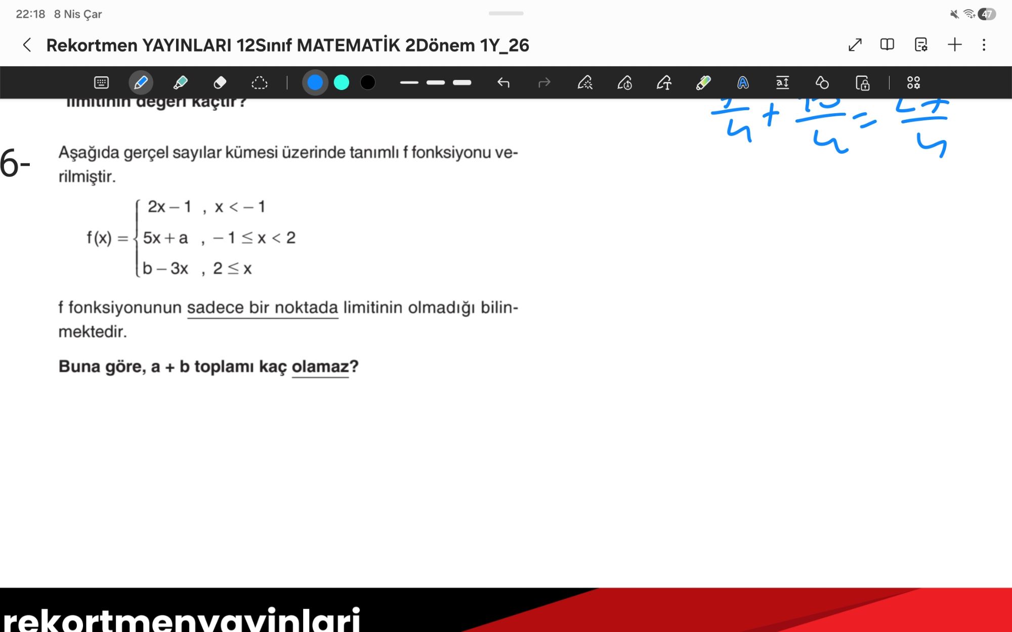 Aşağıda gerçel sayılar kümesi üzerinde tanımlı f fonksiyonu verilmiştir. f(x) = { 2x − 1 , x < −1 {
