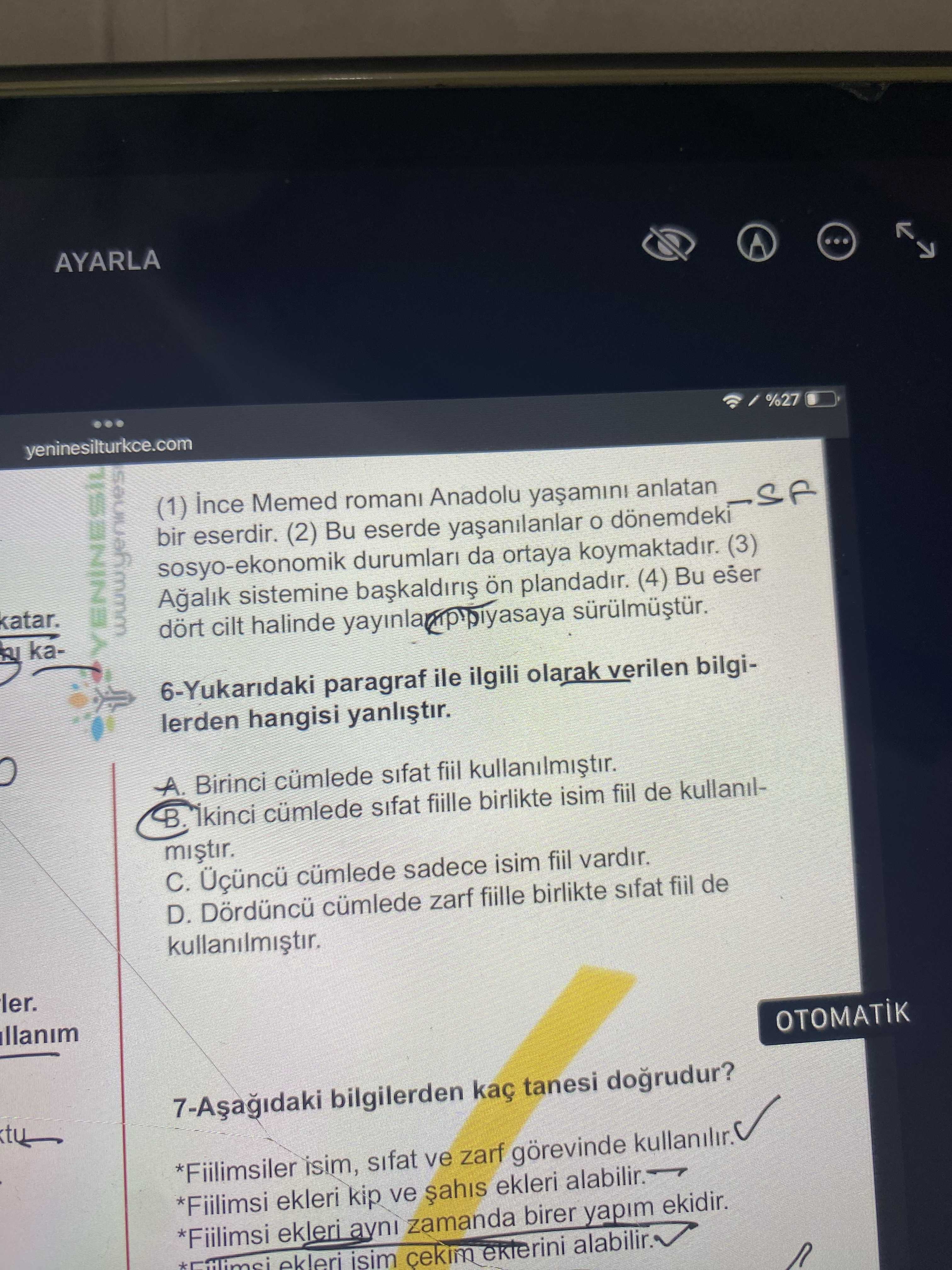 İnce Memed romanı Anadolu yaşamını anlatan bir eserdir. (2) Bu eserde yaşanılanlar o dönemdeki