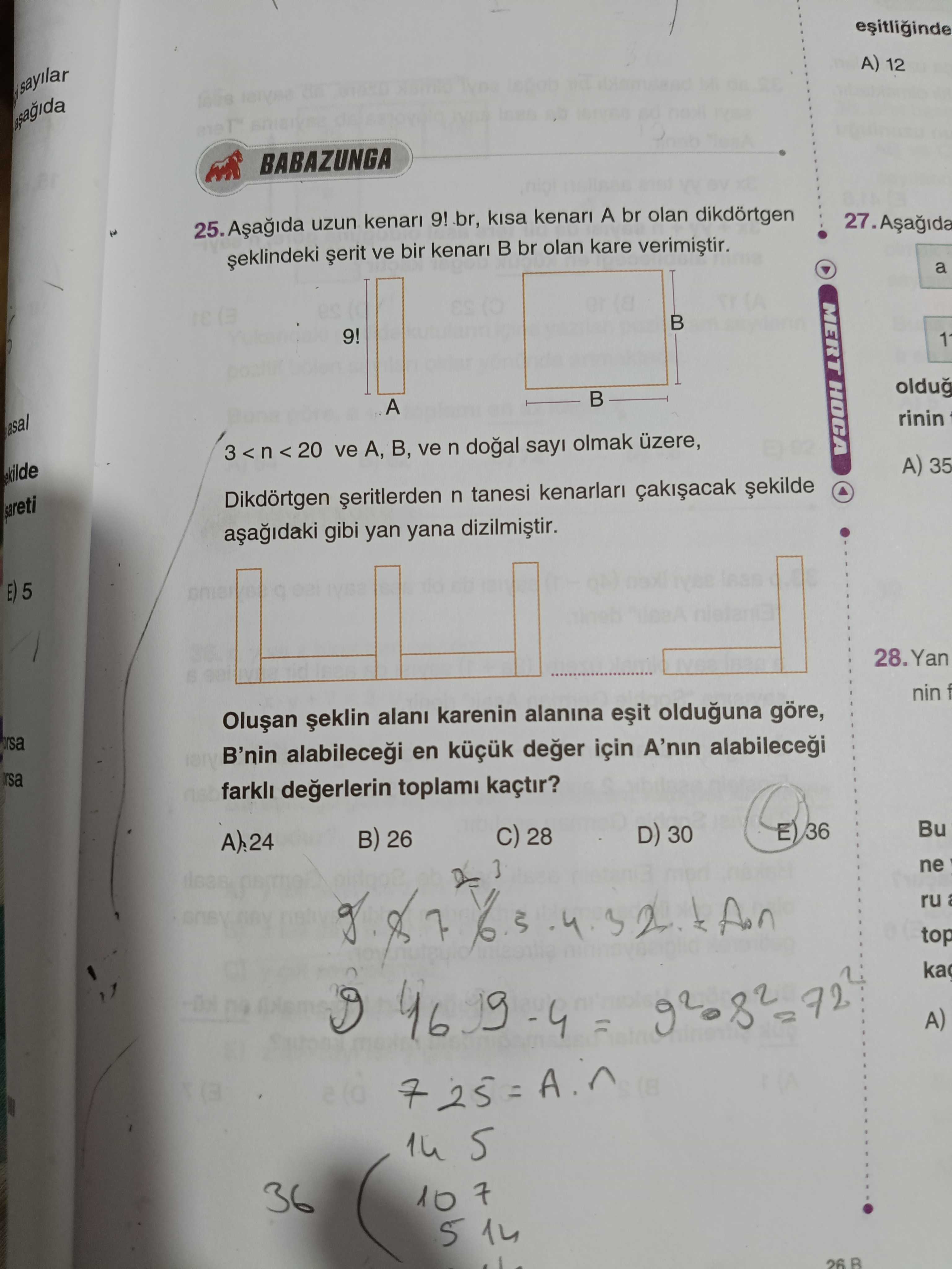 A) 12 BABAZUNGA uzun kenari 9. . br, kenari A br olan dikdörtgen ve bir kenari br olan kare a MERT 9. 1 oldug A rinin asal 3 < 20 ve A, B, ve dogal sayi olmak üzere, A) 35 ekilde Dikdörtgen n tanesi kenarlari sareti gibi yan yana E) 5 28. Yan nin karenin alanina olduguna göre, B'nin en deger için A'nin degerlerin toplami kaçtir. Bu D) 30 36 28 26 ne ru top ka A) 14 36 10 7 5 14 26 B A) 12 BABAZUNGA uzun kenari 9. Bu D) 30 36 28 26 ne ru top ka A) 14 36 10 7 5 14 26 B. ?? Model.Question.title