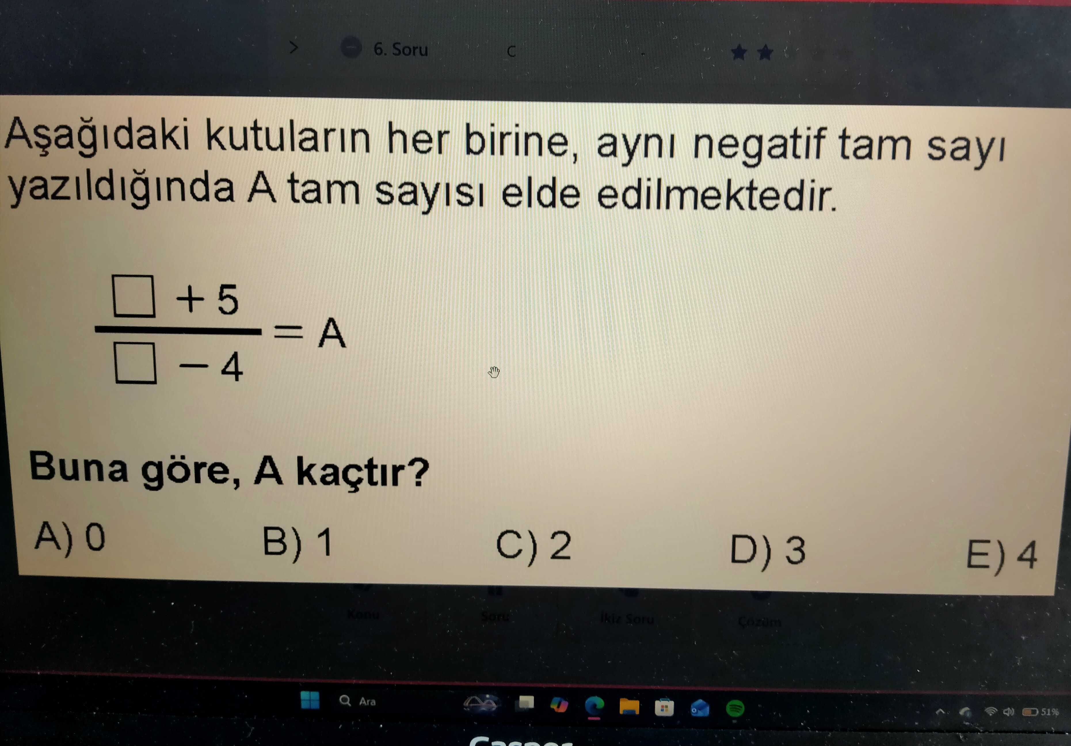 Aşağıdaki kutuların her birine, aynı negatif tam sayı yazıldığında A tam sayısı elde edilmektedir. □