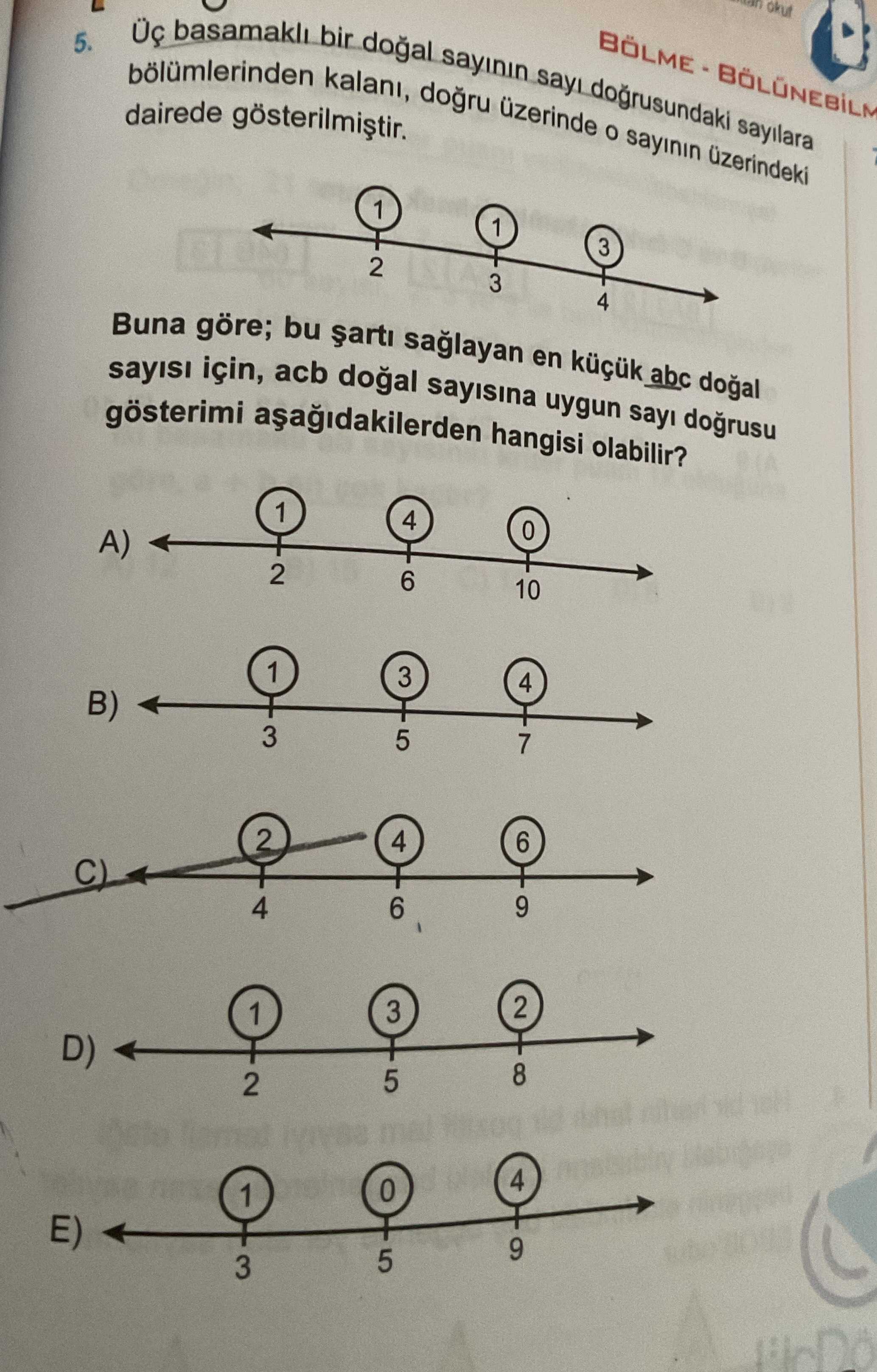 Üç basamaklı bir doğal sayının sayı doğrusundaki sayılara bölümlerinden kalanı, doğru üzerinde o