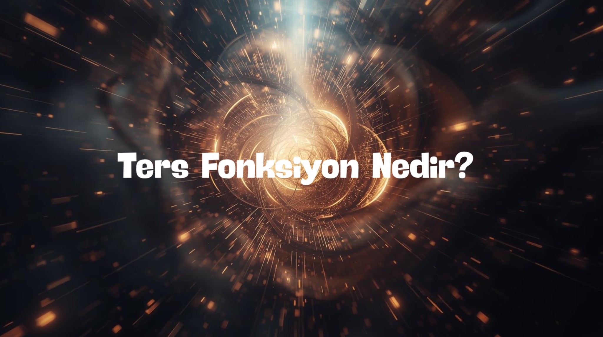 Ters Fonksiyon Nedir? Fonksiyonun Tersini Bulma, Formüller ve Örnekler