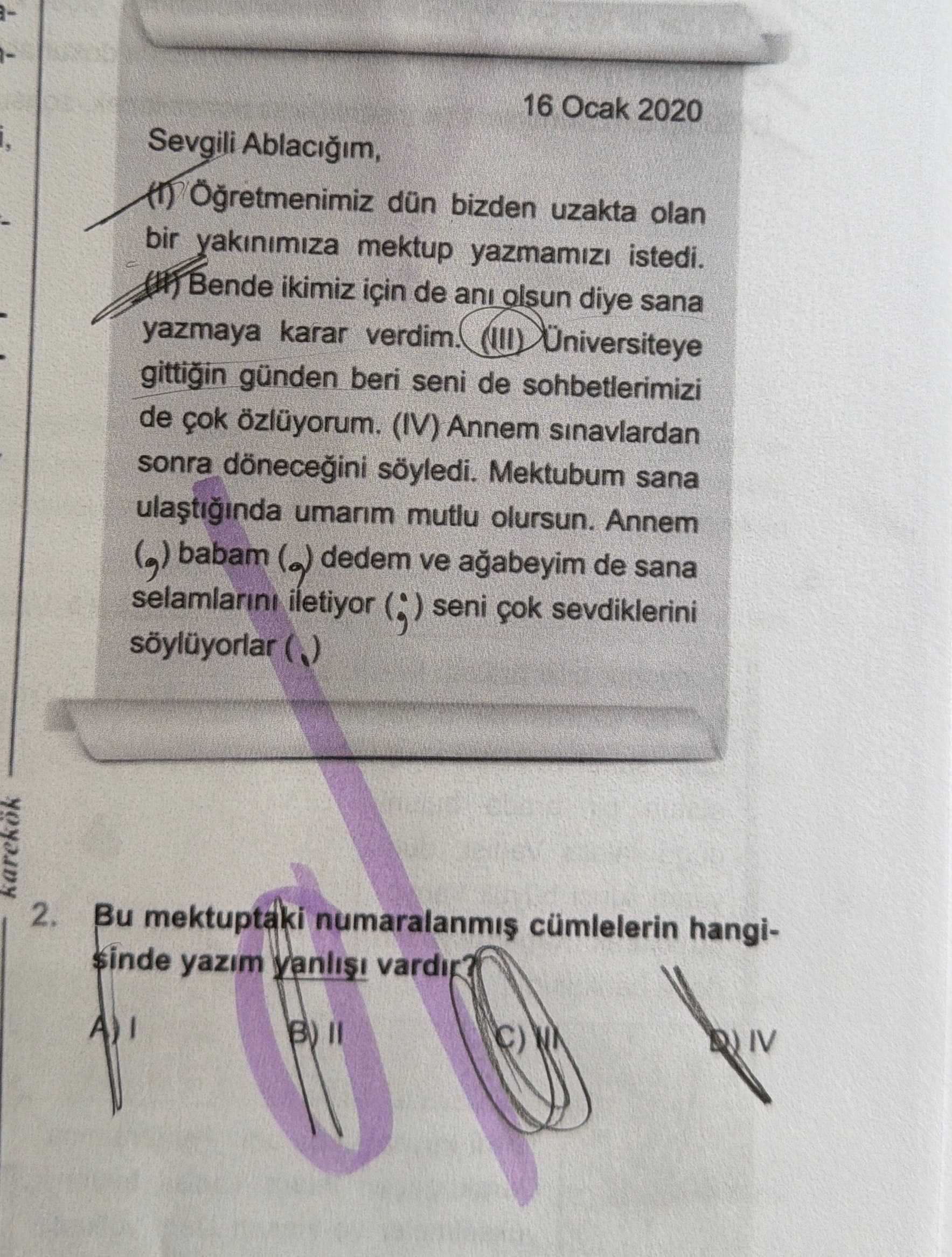 16 Ocak 2020 Sevgili Ablacığım, (I) Öğretmenimiz dün bizden uzakta olan bir yakınımıza mektup