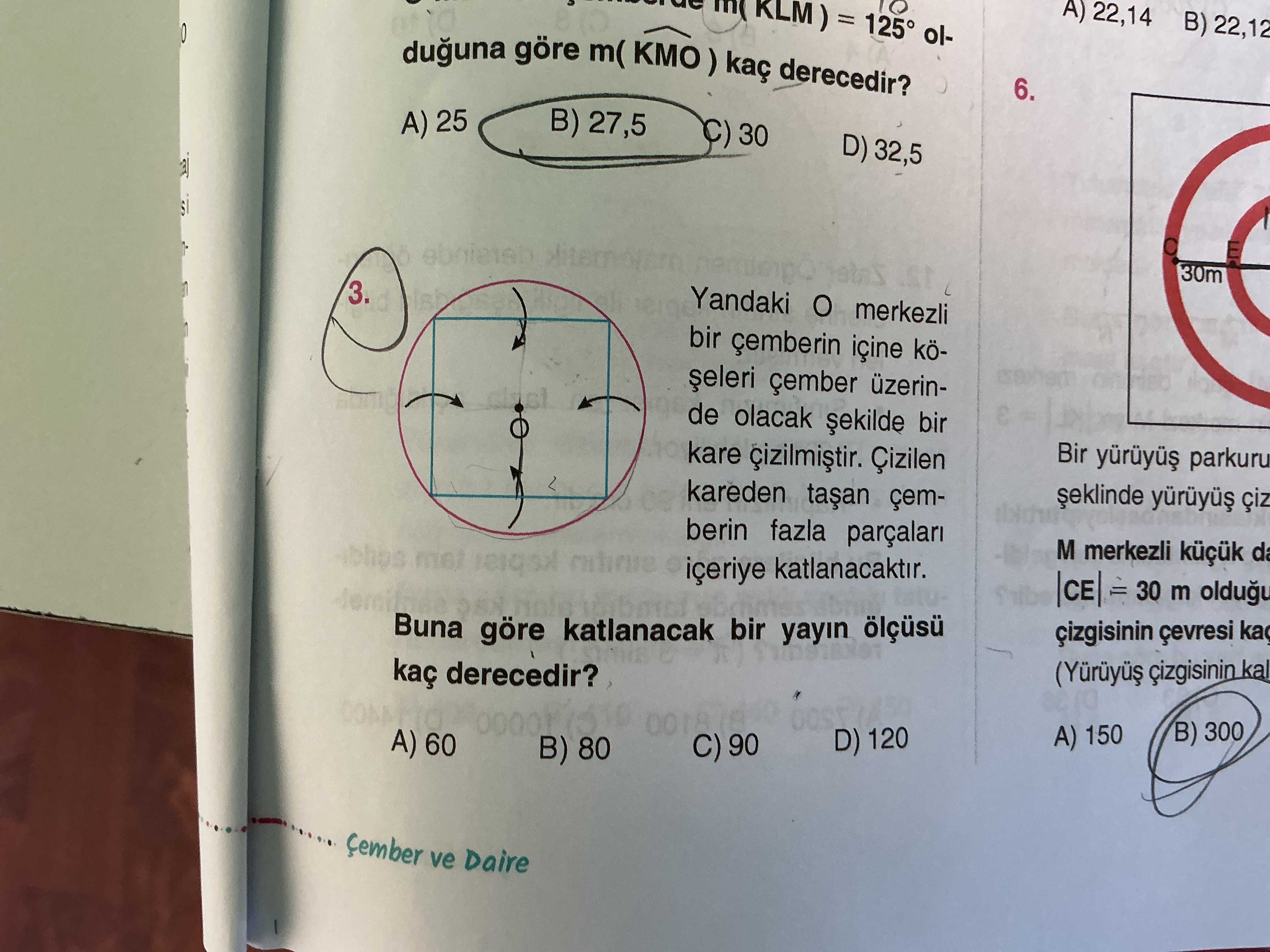 Yandaki O merkezli bir çemberin içine köşeleri çember üzerinde olacak şekilde bir kare çizilmiştir