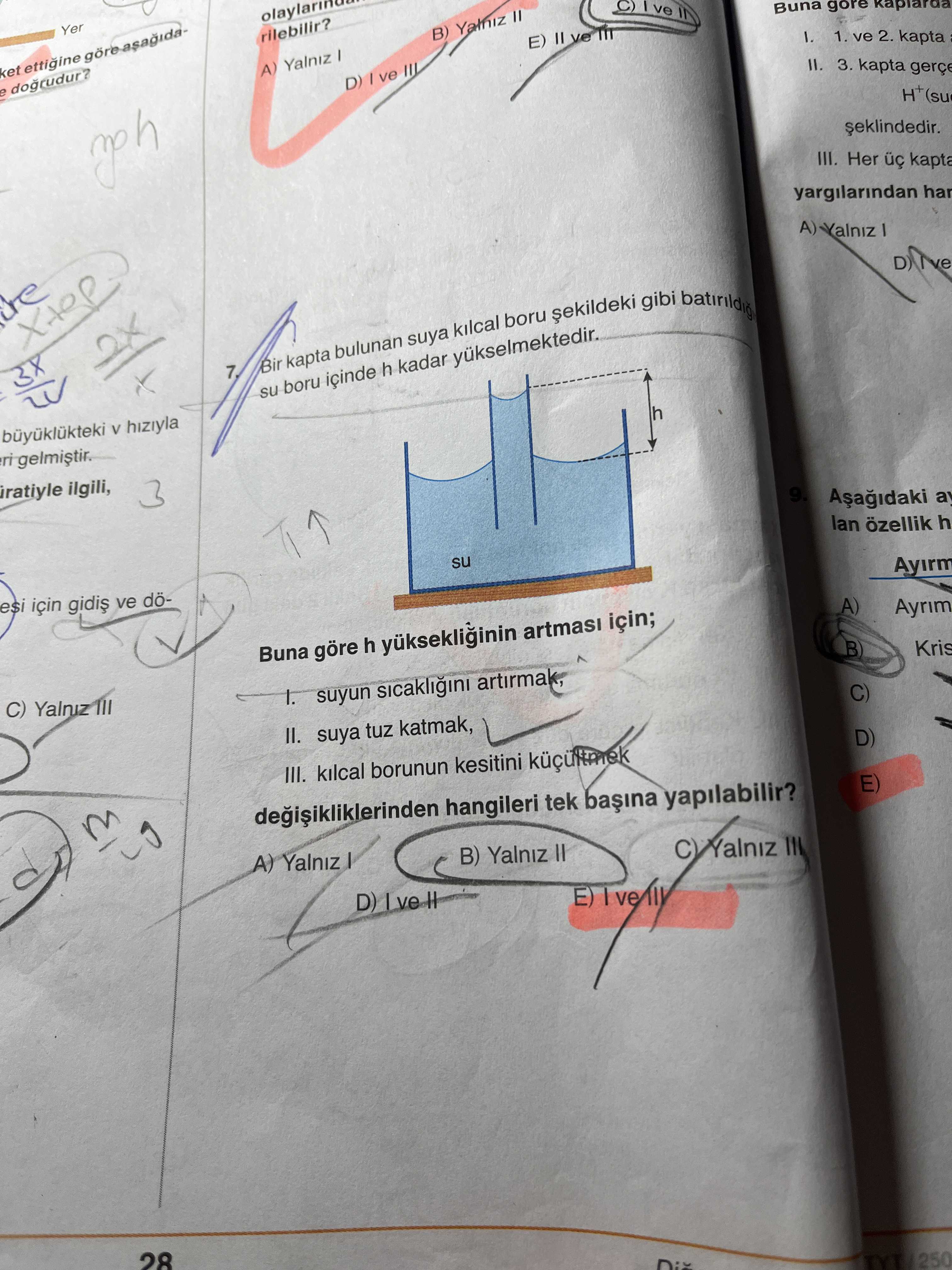 Bir kapta bulunan suya kılcal boru şekildeki gibi batırıldığında su boru içinde h kadar