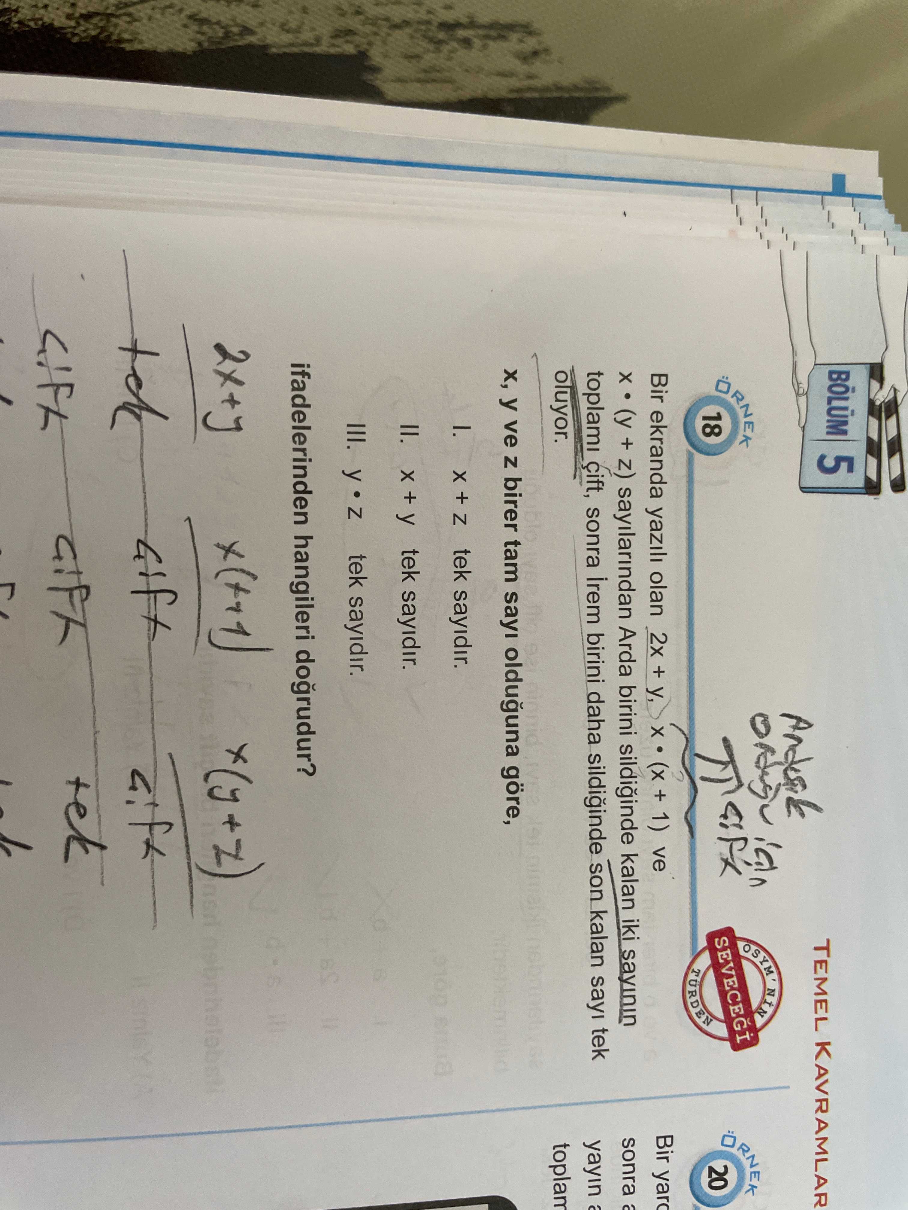 Bir ekranda yazılı olan 2x + y, x · (x + 1) ve x · (y + z) sayılarından Arda birini sildiğinde kalan