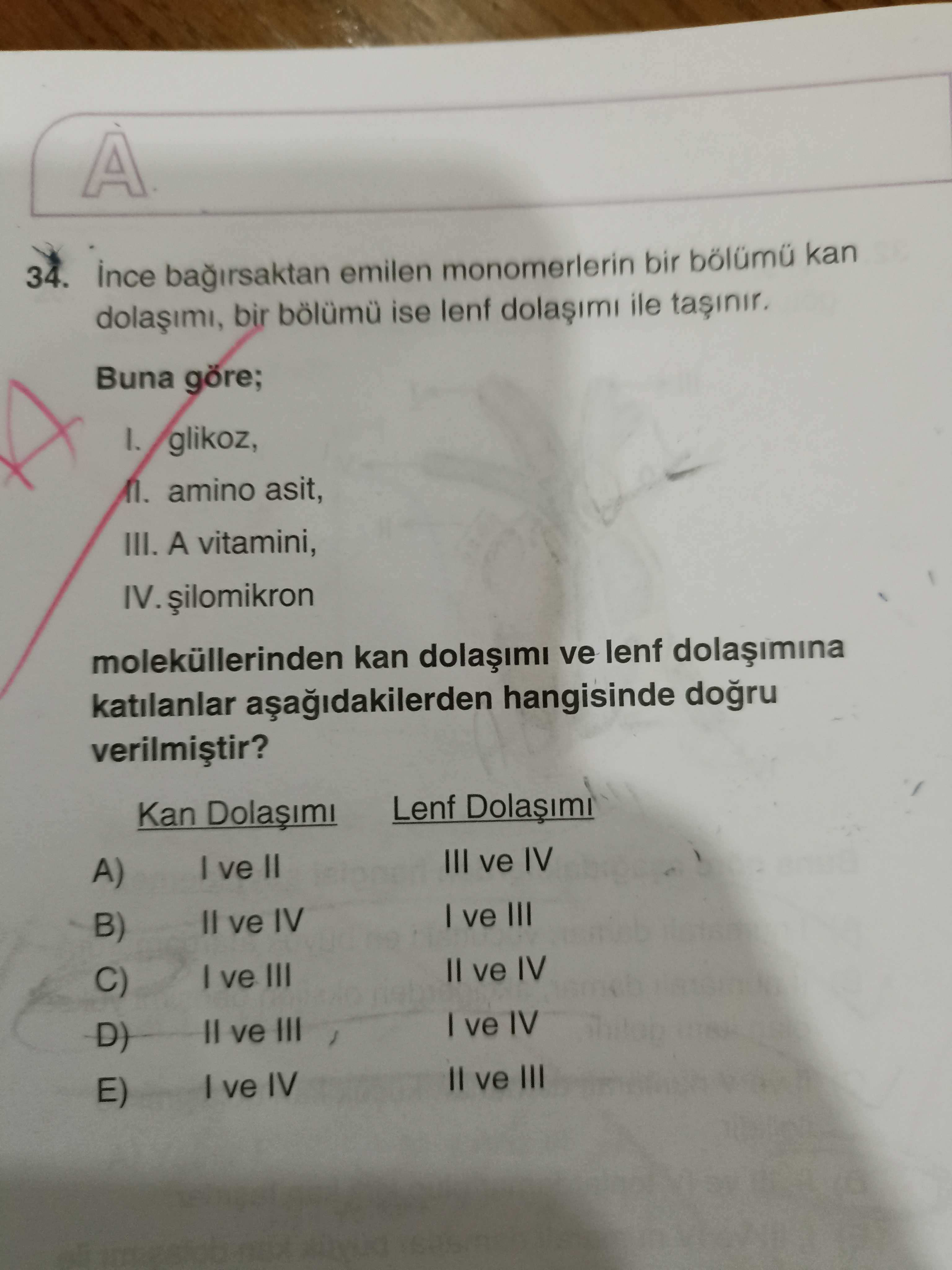 İnce bağırsaktan emilen monomerlerin bir bölümü kan dolaşımı, bir bölümü ise lenf dolaşımı ile taşınır. Buna göre; I. glikoz