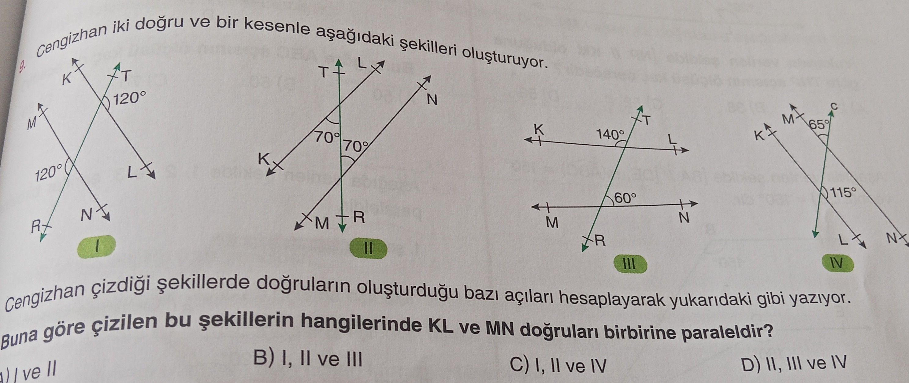 Cengizhan iki doğru ve bir kesenle aşağıdaki şekilleri oluşturuyor. Cengizhan çizdiği şekillerde