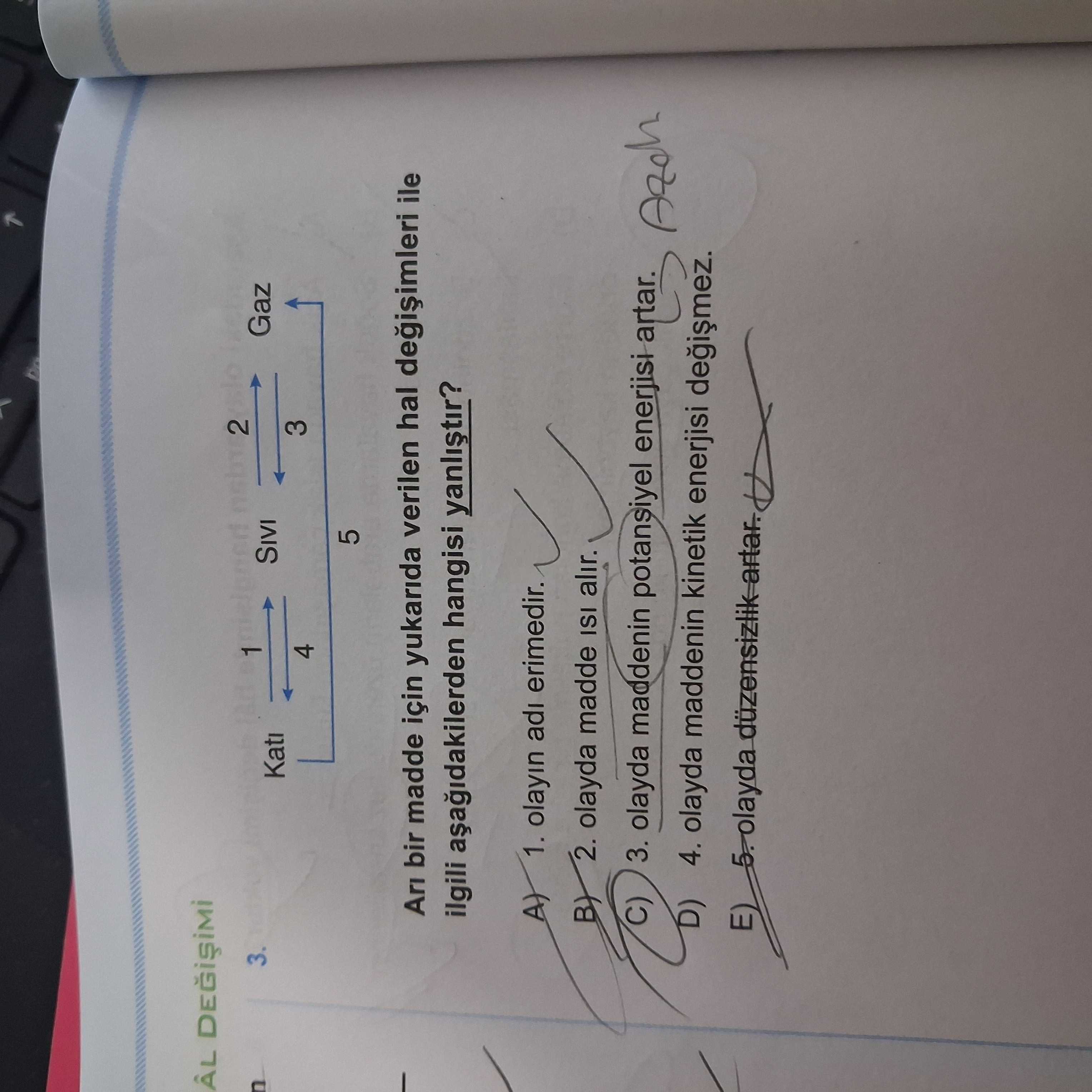 Arı bir madde için yukarıda verilen hal değişimleri ile ilgili aşağıdakilerden hangisi yanlıştır?