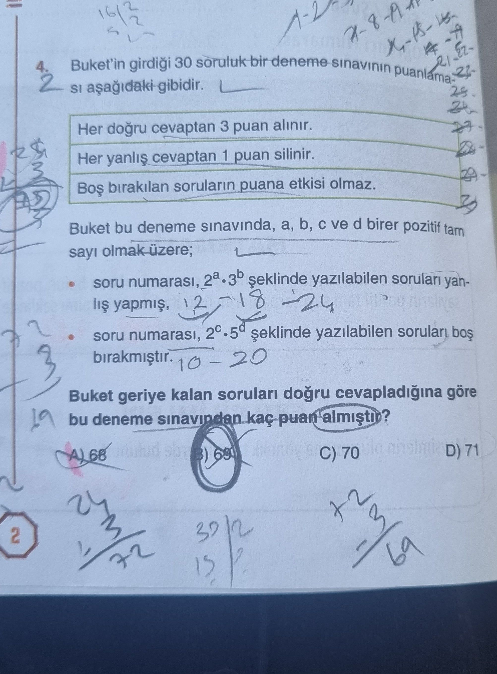 Buket'in girdiği 30 soruluk bir deneme sınavının puanlaması aşağıdaki gibidir. Her doğru cevaptan 3