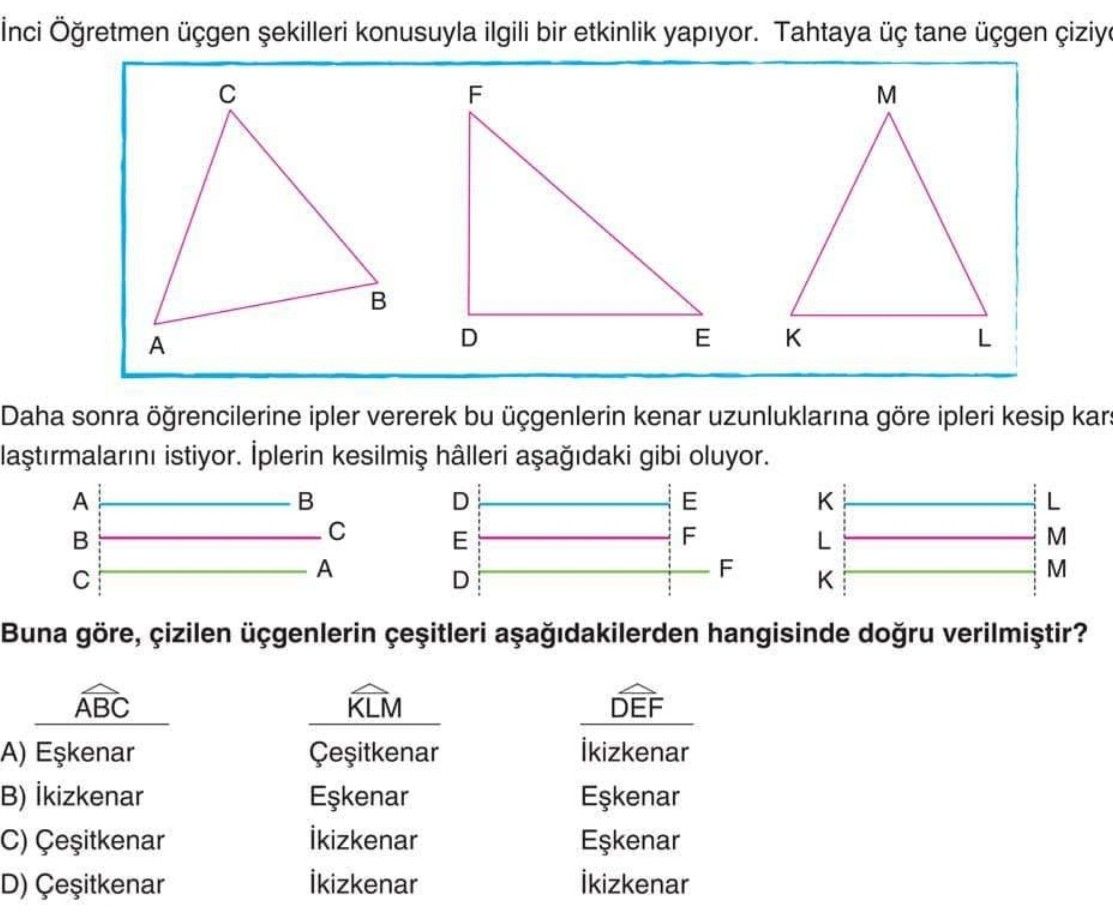 İnci Öğretmen üçgen şekilleri konusuyla ilgili bir etkinlik yapıyor. Tahtaya üç tane üçgen çiziyo