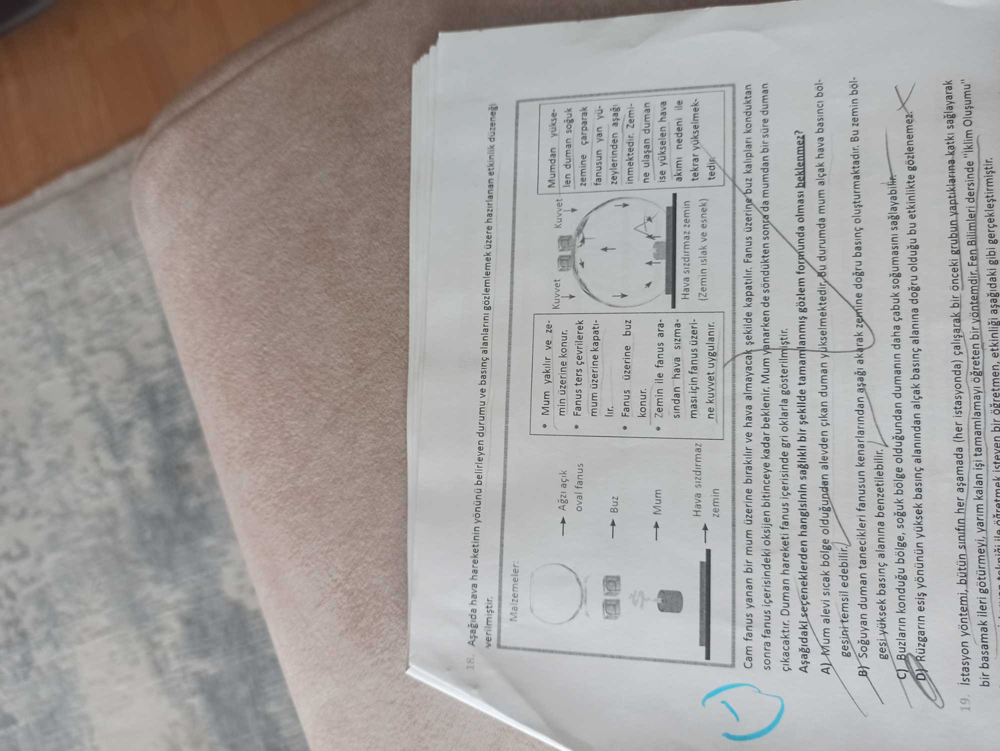Aşağıda hava hareketinin yönünü belirleyen durumu ve basınç alanlarını gözlemlemek üzere hazırlanan