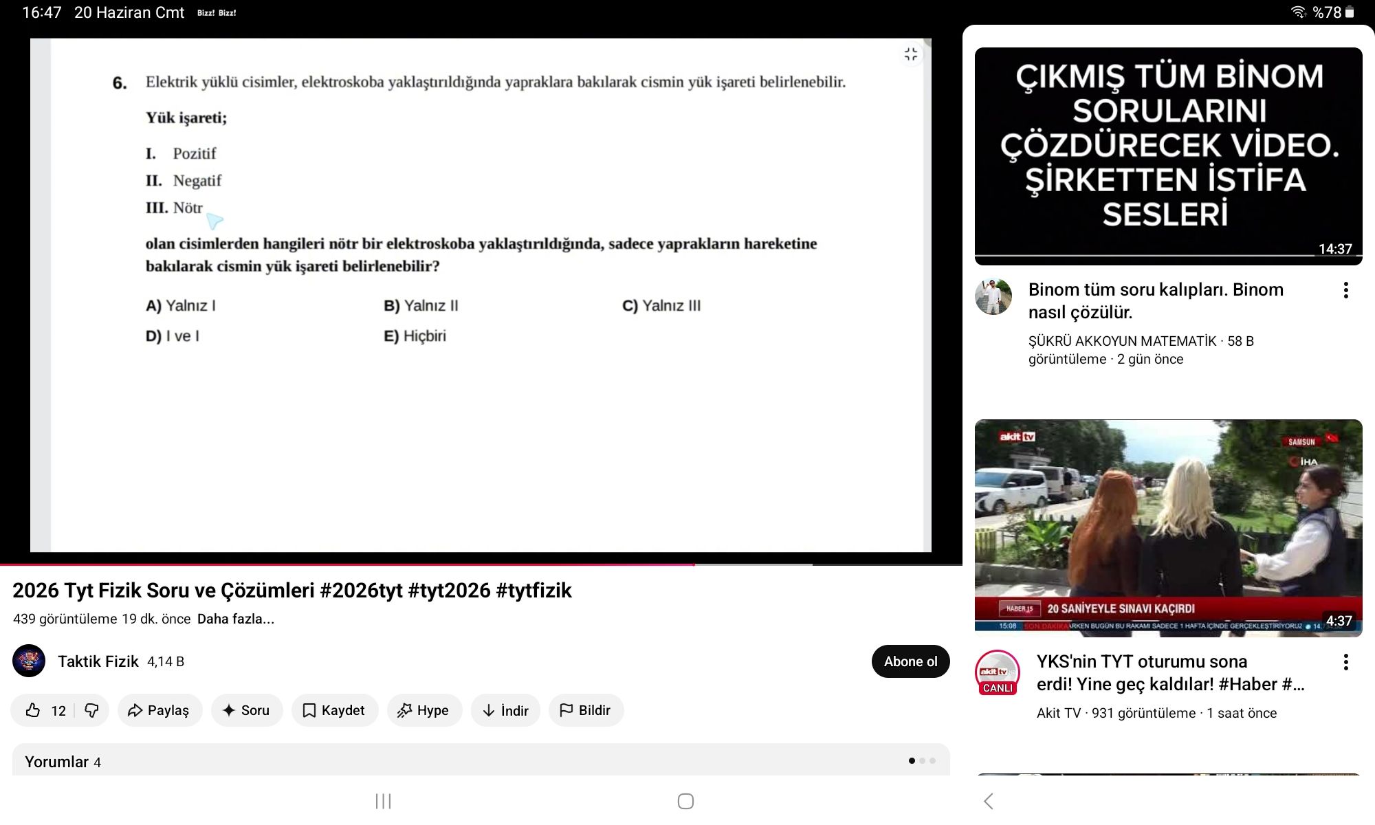 Elektrik yüklü cisimler, elektroskoba yaklaştırıldığında yapraklara bakılarak cismin yük işareti