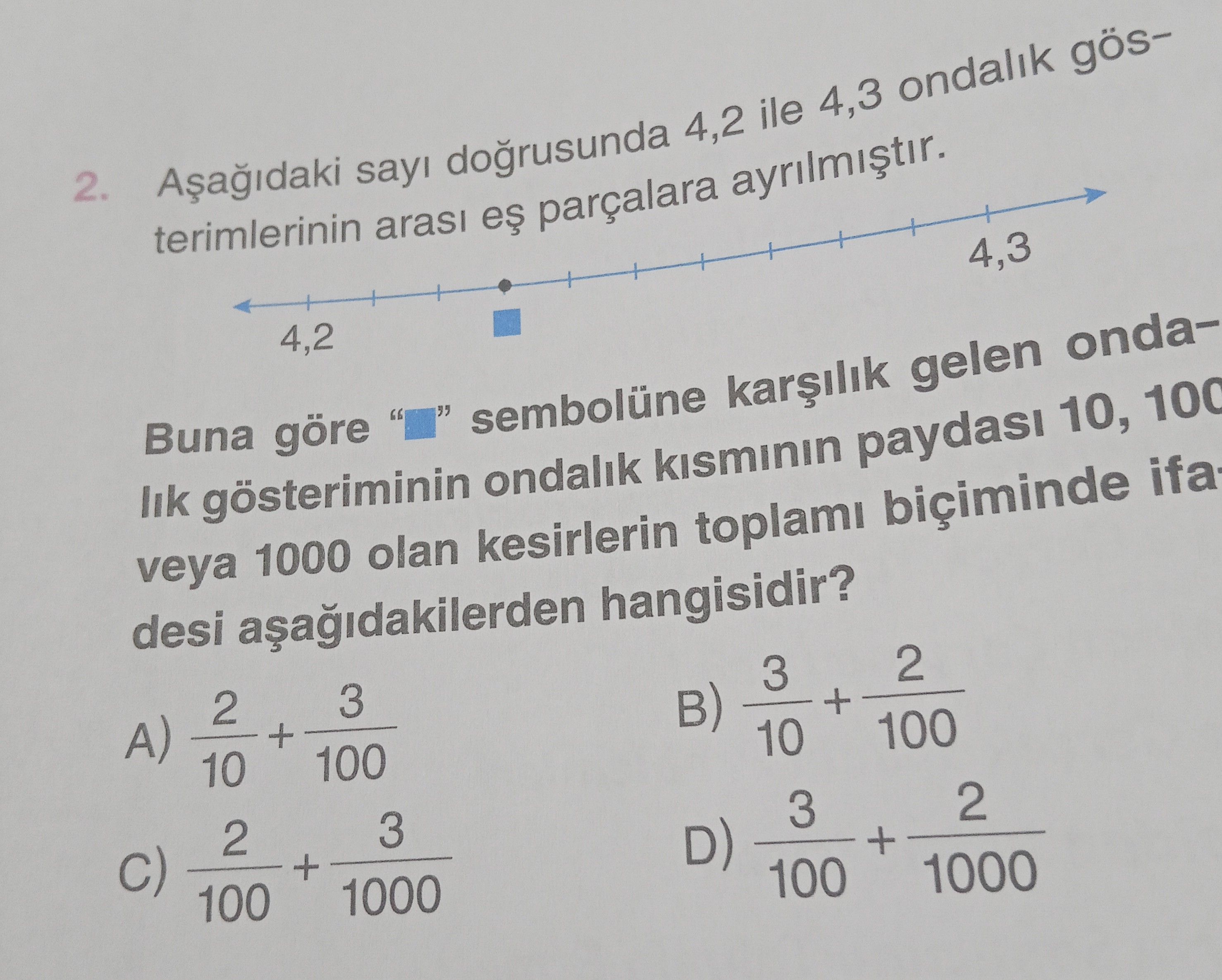 Aşağıdaki sayı doğrusunda 4,2 ile 4,3 ondalık gösterimlerinin arası eş parçalara ayrılmıştır. Buna
