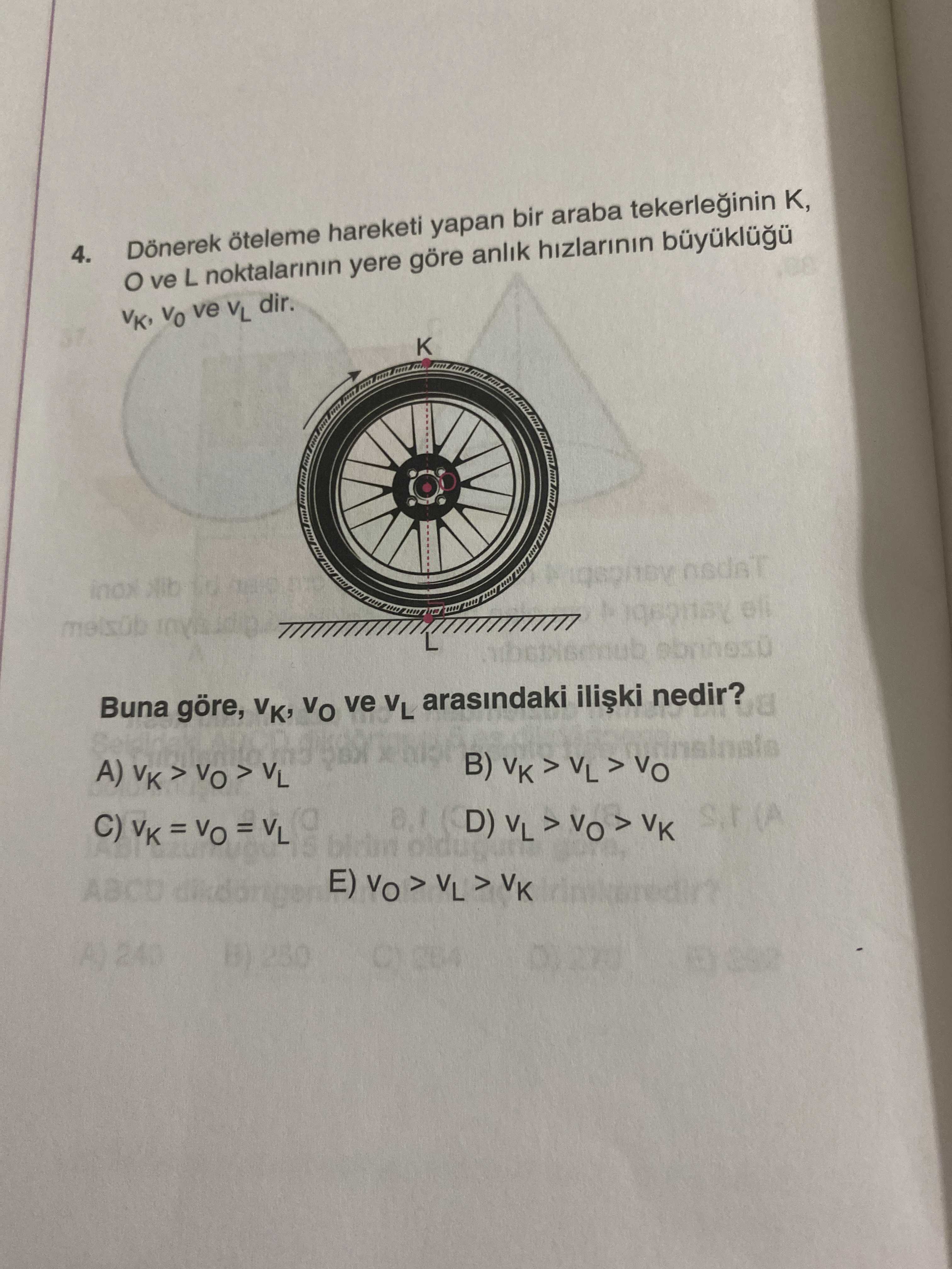 Dönerek öteleme hareketi yapan bir araba tekerleğinin K, O ve L noktalarının yere göre anlık