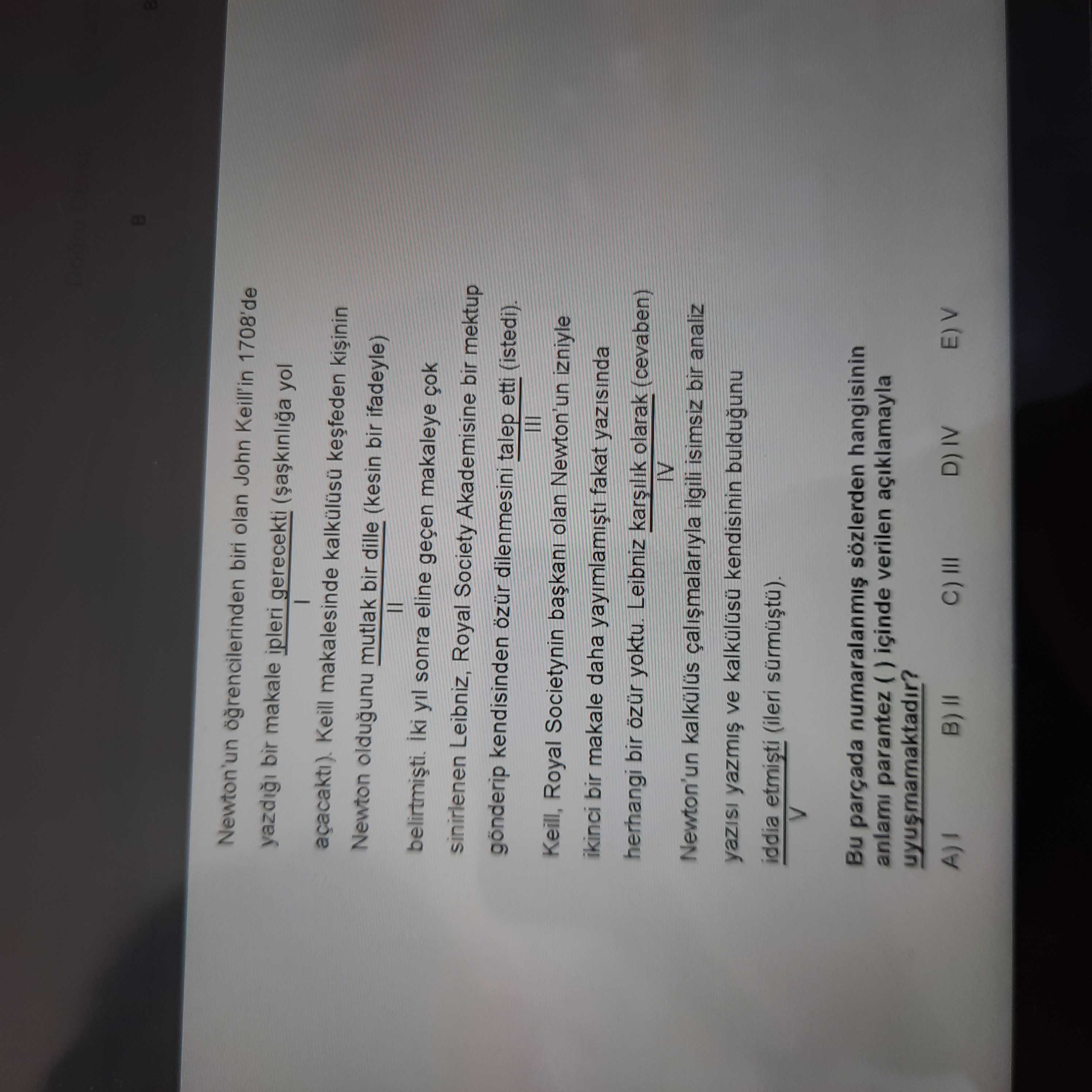 Newton'un öğrencilerinden biri olan John Keill'in 1708'de yazdığı bir makale ipleri gerecekti