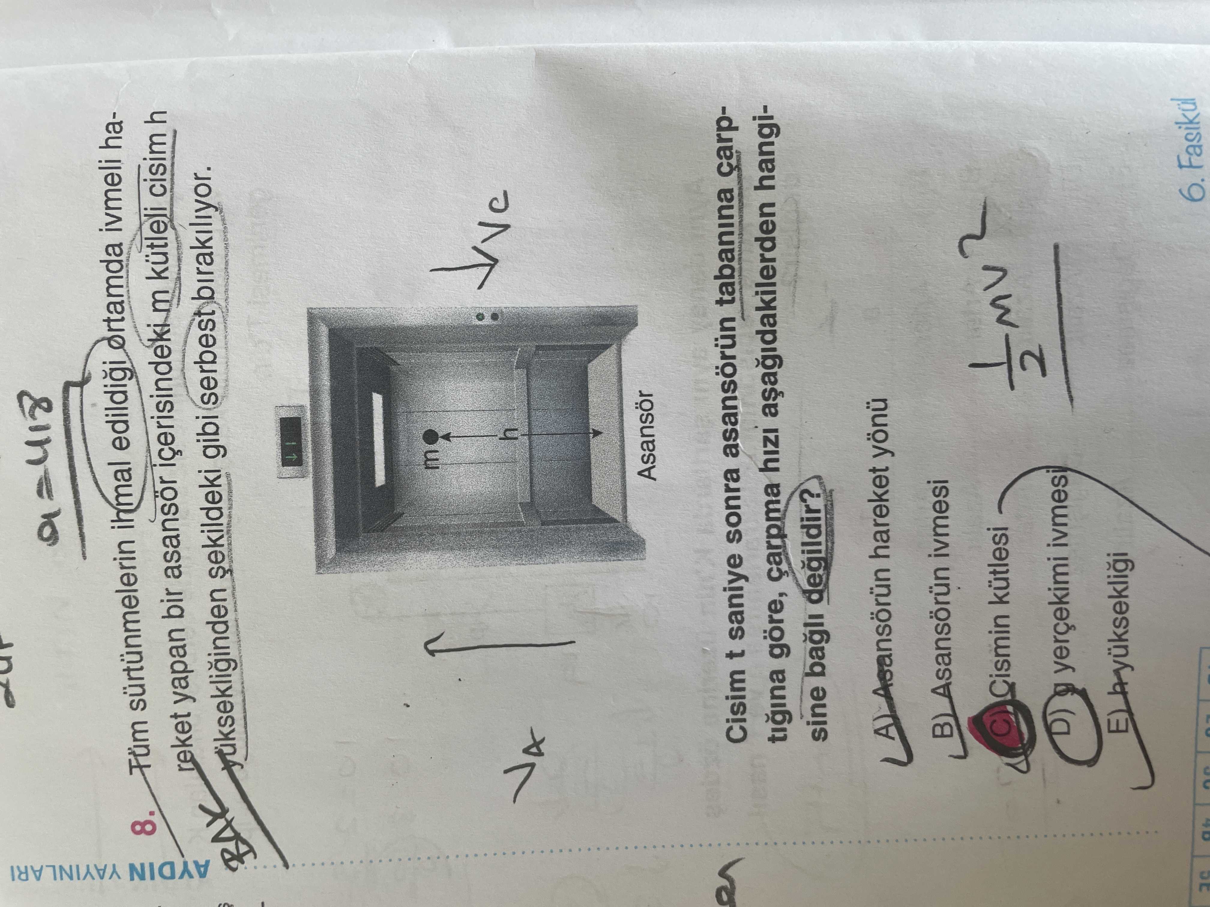 Tüm sürtünmelerin ihmal edildiği ortamda ivmeli hareket yapan bir asansör içerisindeki m kütleli