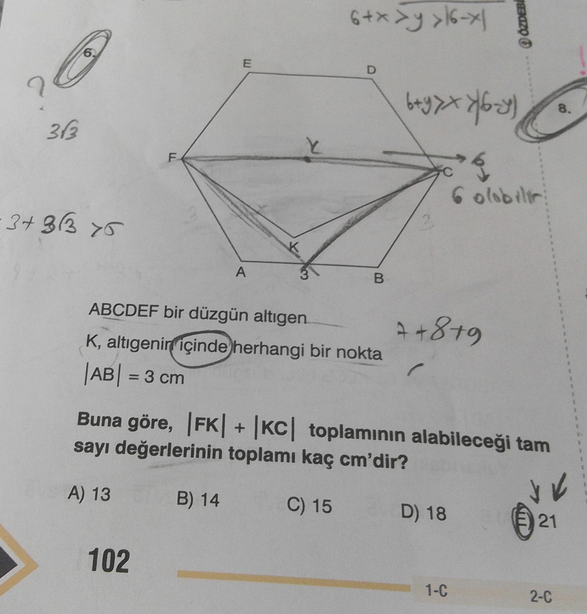 ABCDEF bir düzgün altigen K, altıgenin içinde herhangi bir nokta |AB| = 3 cm Buna göre, |FK| + |KC|