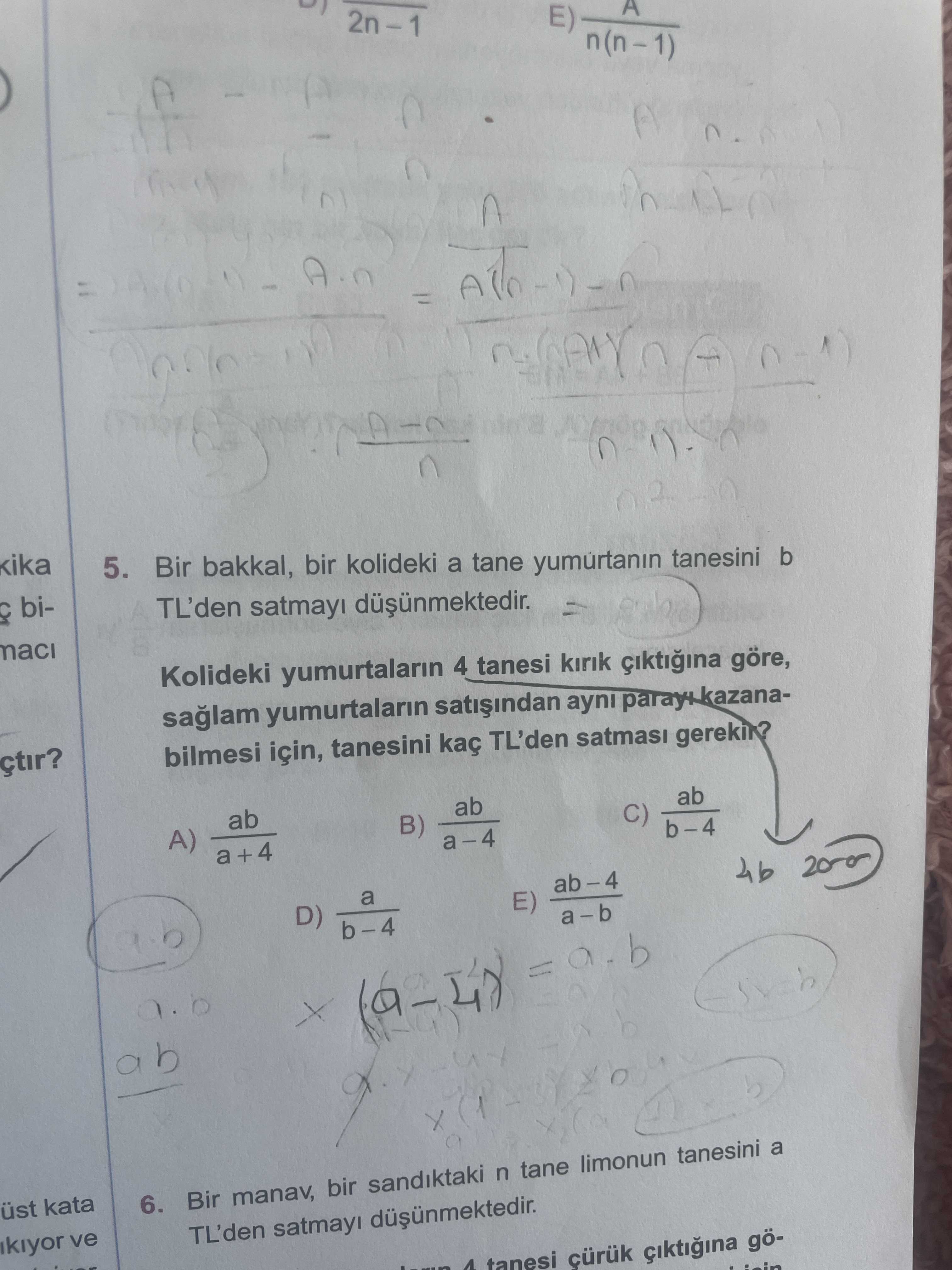 Bir bakkal, bir kolideki a tane yumurtanın tanesini b TL'den satmayı düşünmektedir. Kolideki
