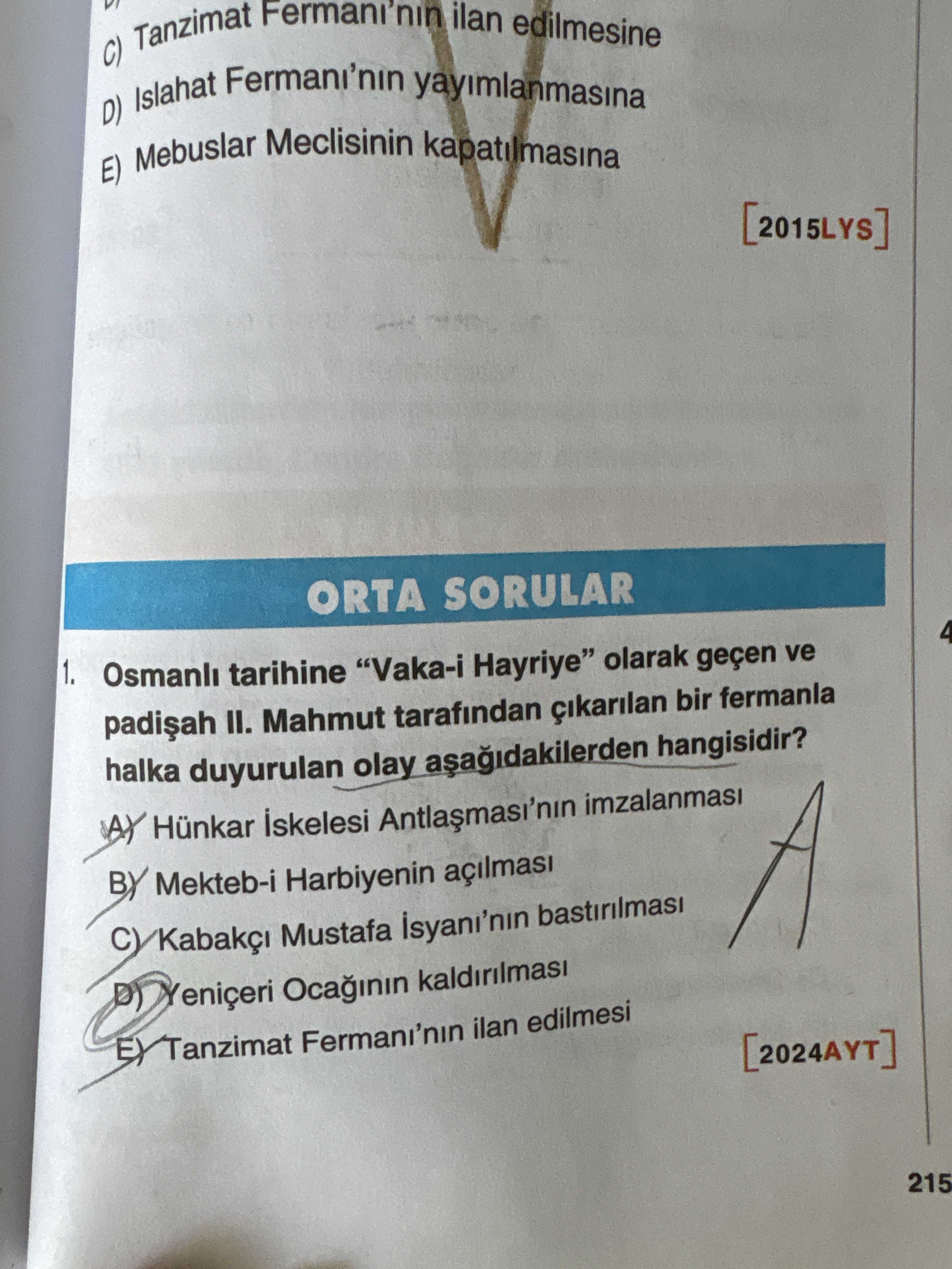 Osmanlı tarihine "Vaka-i Hayriye" olarak geçen ve padişah II. Mahmut tarafından çıkarılan bir