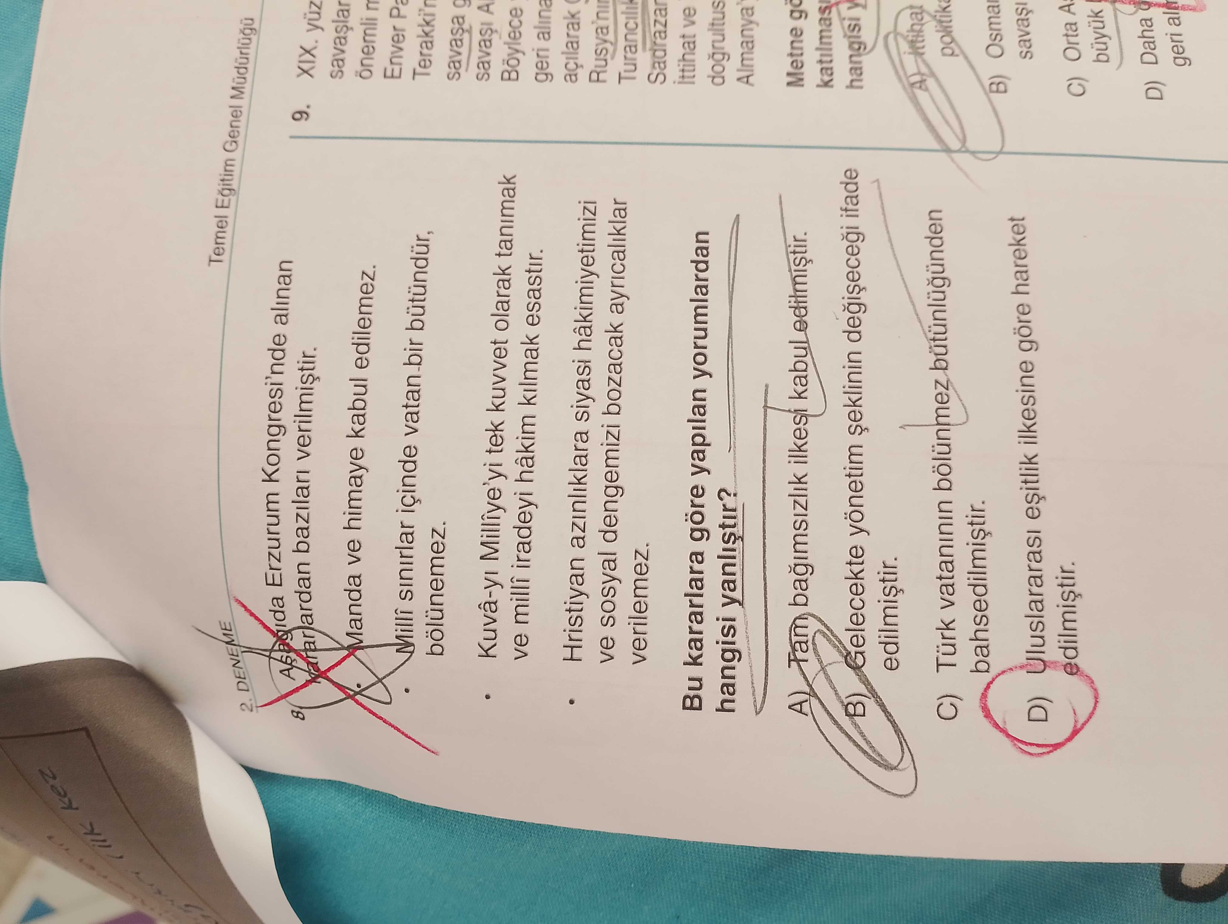 Aşağıda Erzurum Kongresi'nde alınan kararlardan bazıları verilmiştir. - Manda ve himaye kabul