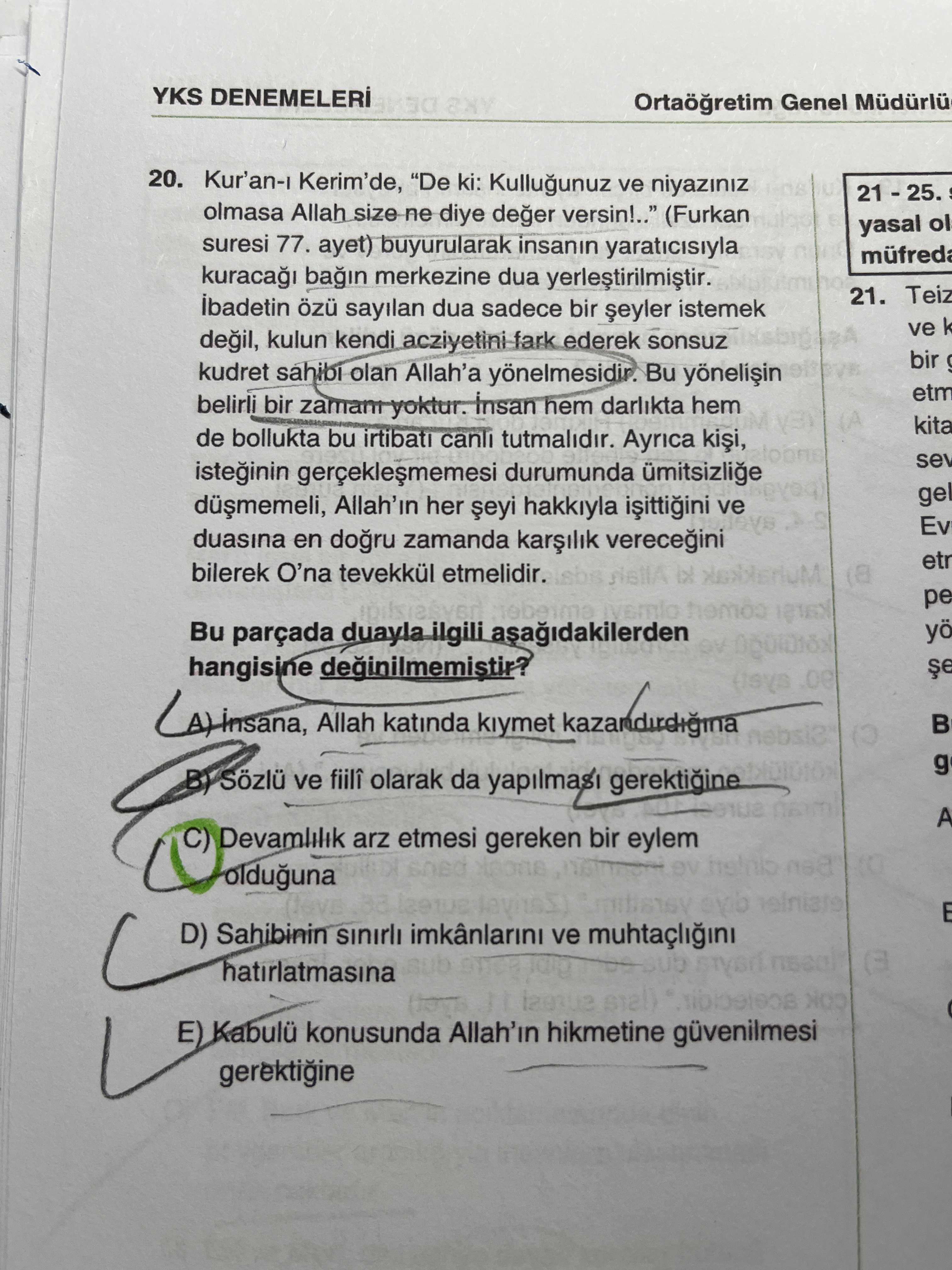 Kur'an-ı Kerim'de, "De ki: Kulluğunuz ve niyazınız olmasa Allah size ne diye değer versin!.."