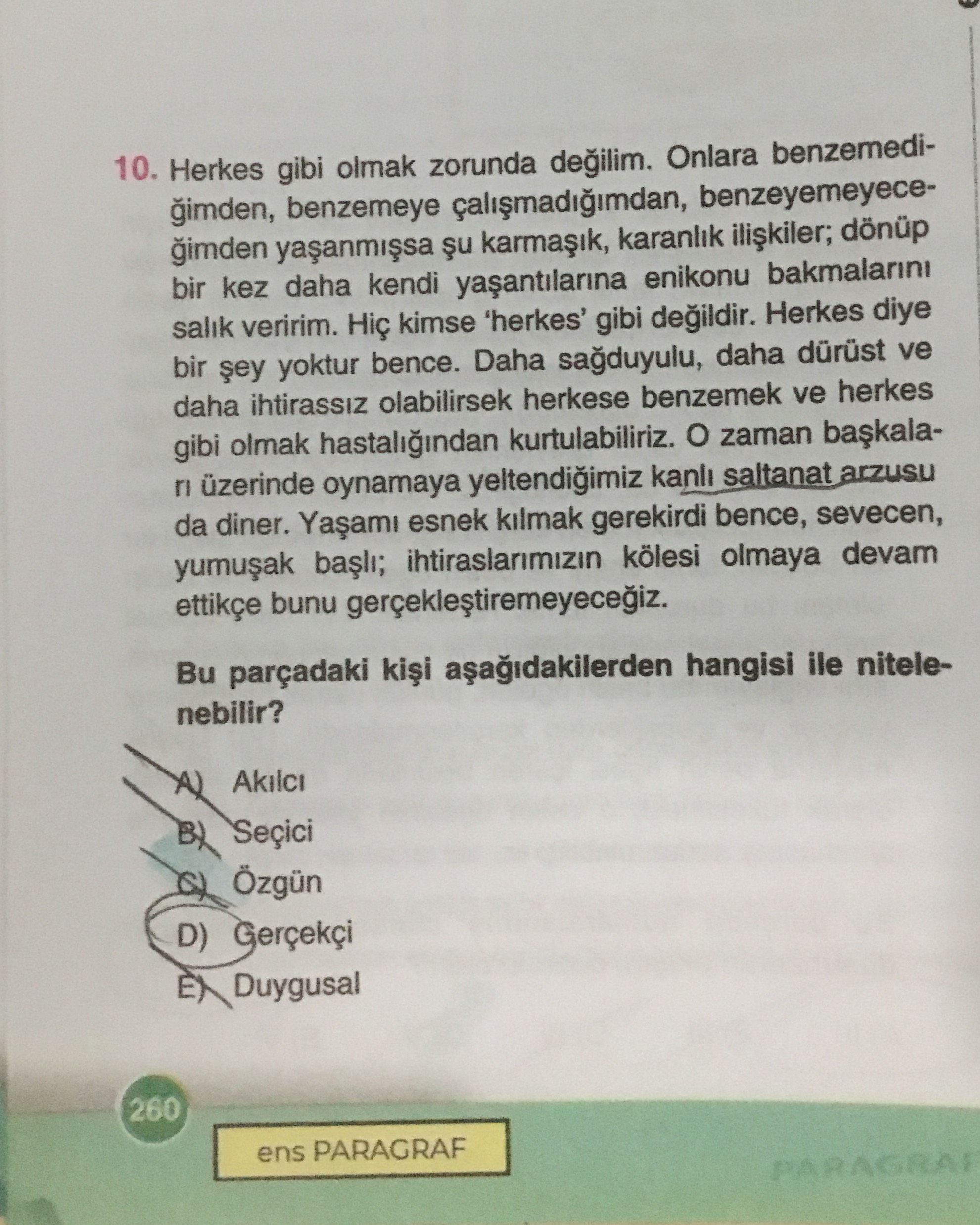 Herkes gibi olmak zorunda değilim. Onlara benzemediğimden, benzemeye çalışmadığımdan