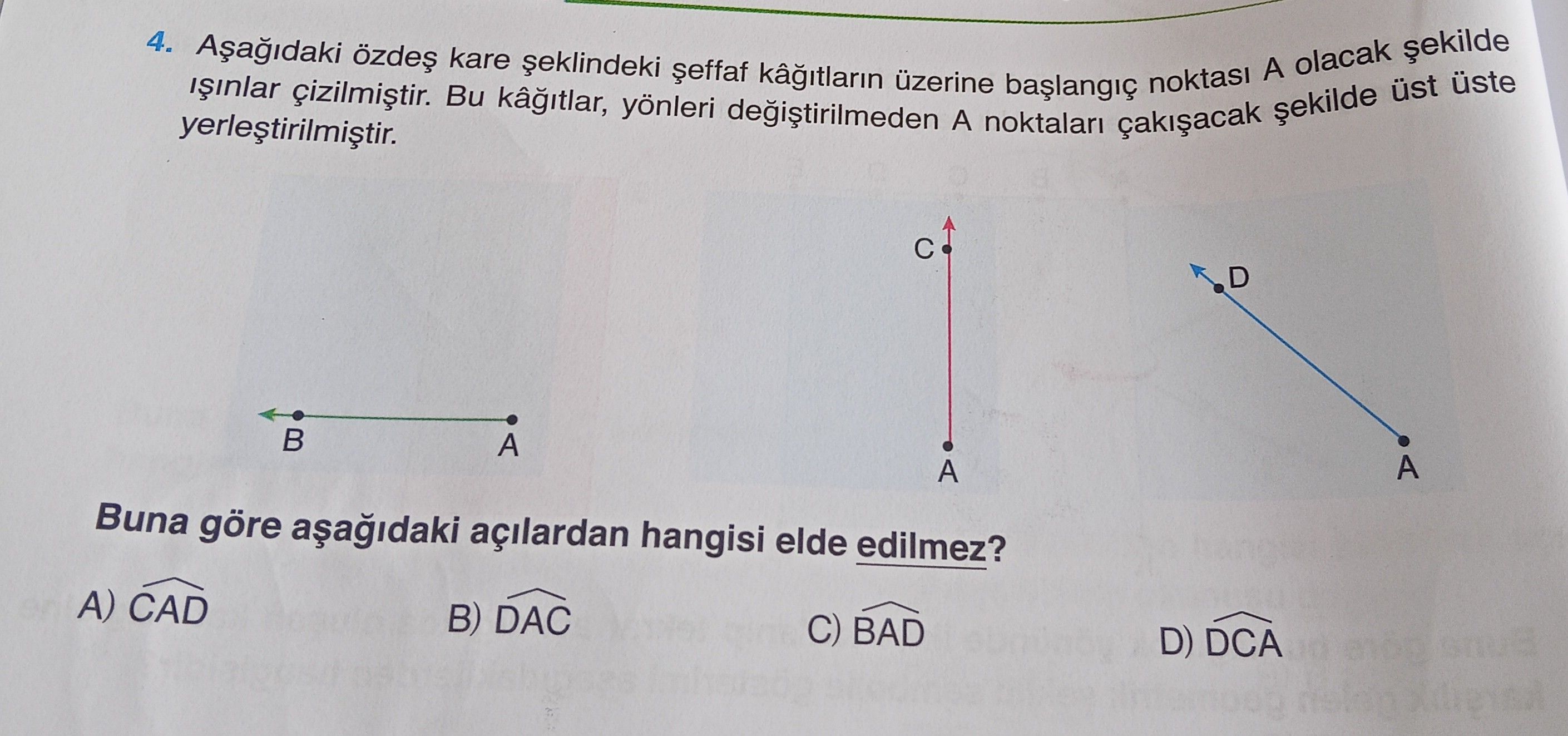Aşağıdaki özdeş kare şeklindeki şeffaf kâğıtların üzerine başlangıç noktası A olacak şekilde ışınlar