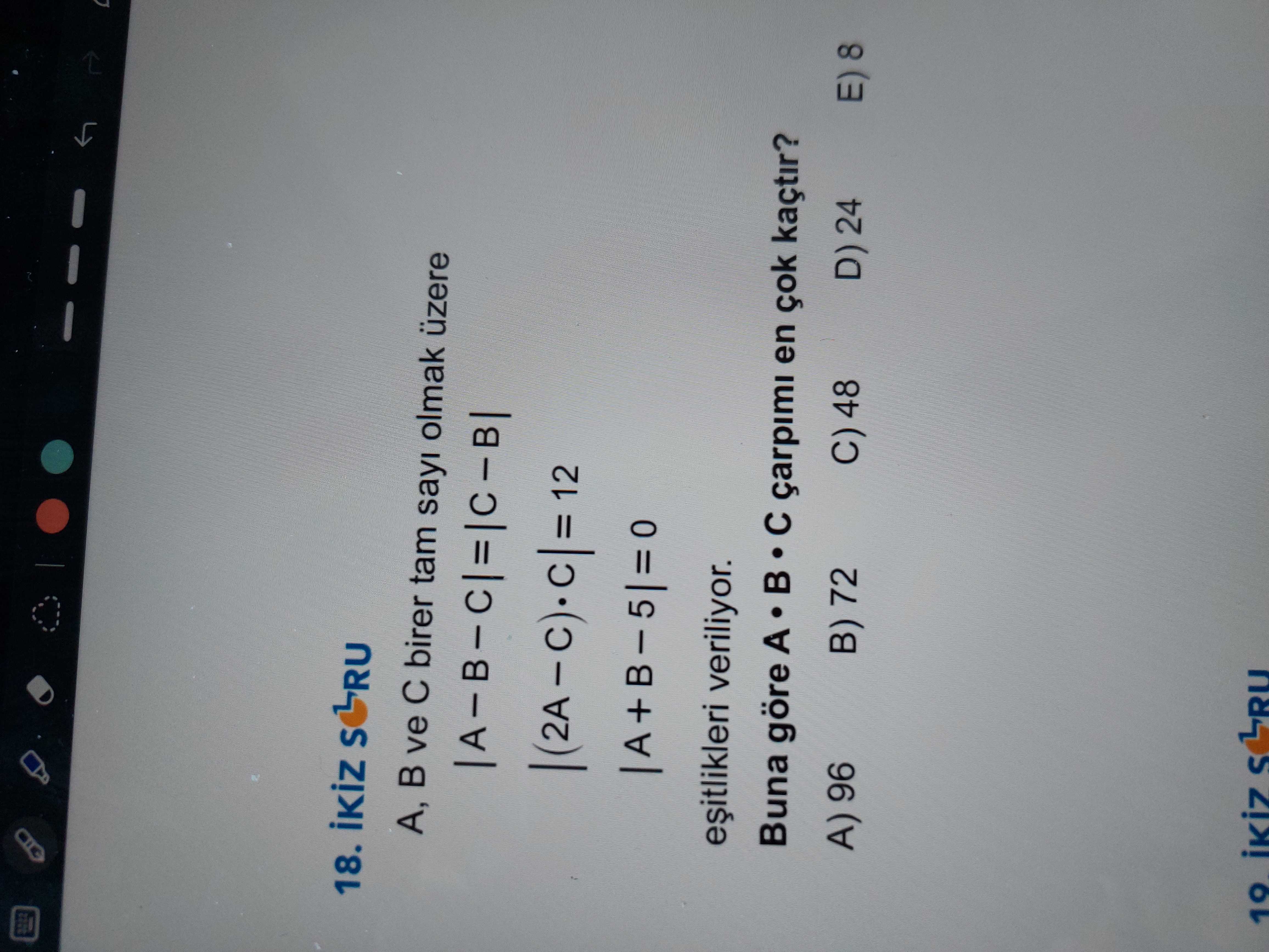 A, B ve C birer tam sayı olmak üzere |A – B – C| = |C – B| |(2A –