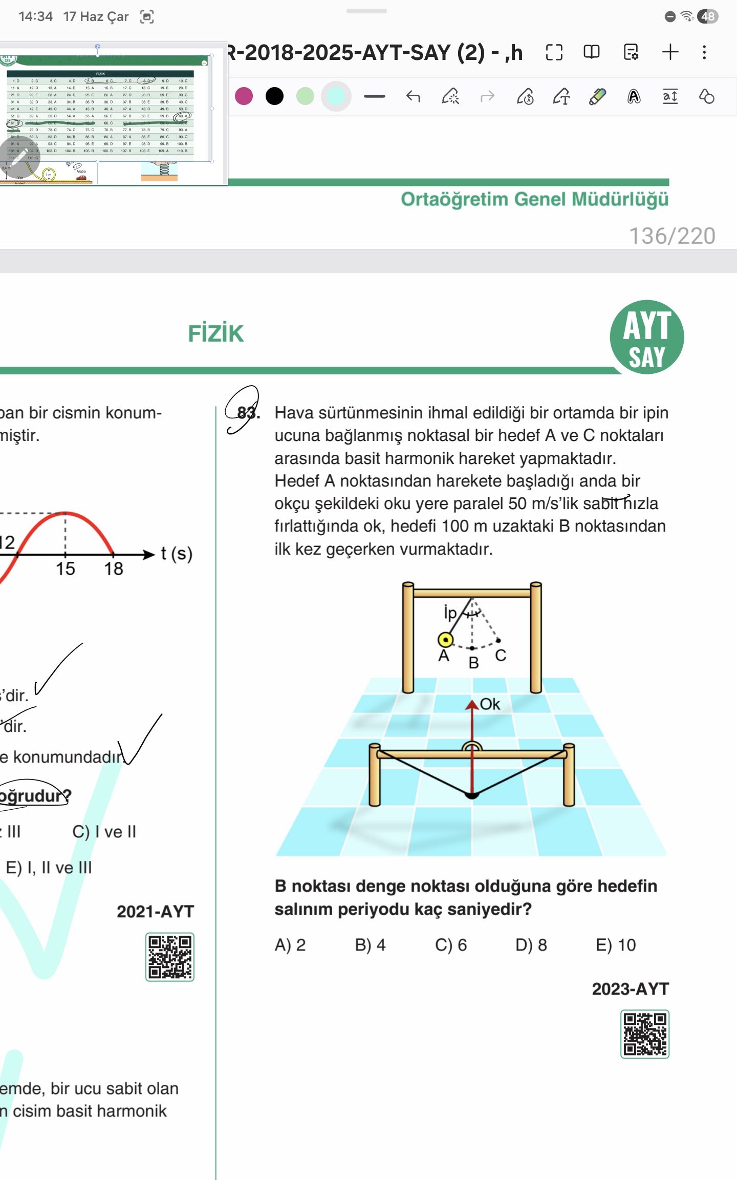 Hava sürtünmesinin ihmal edildiği bir ortamda bir ipin ucuna bağlanmış noktasal bir hedef A ve C