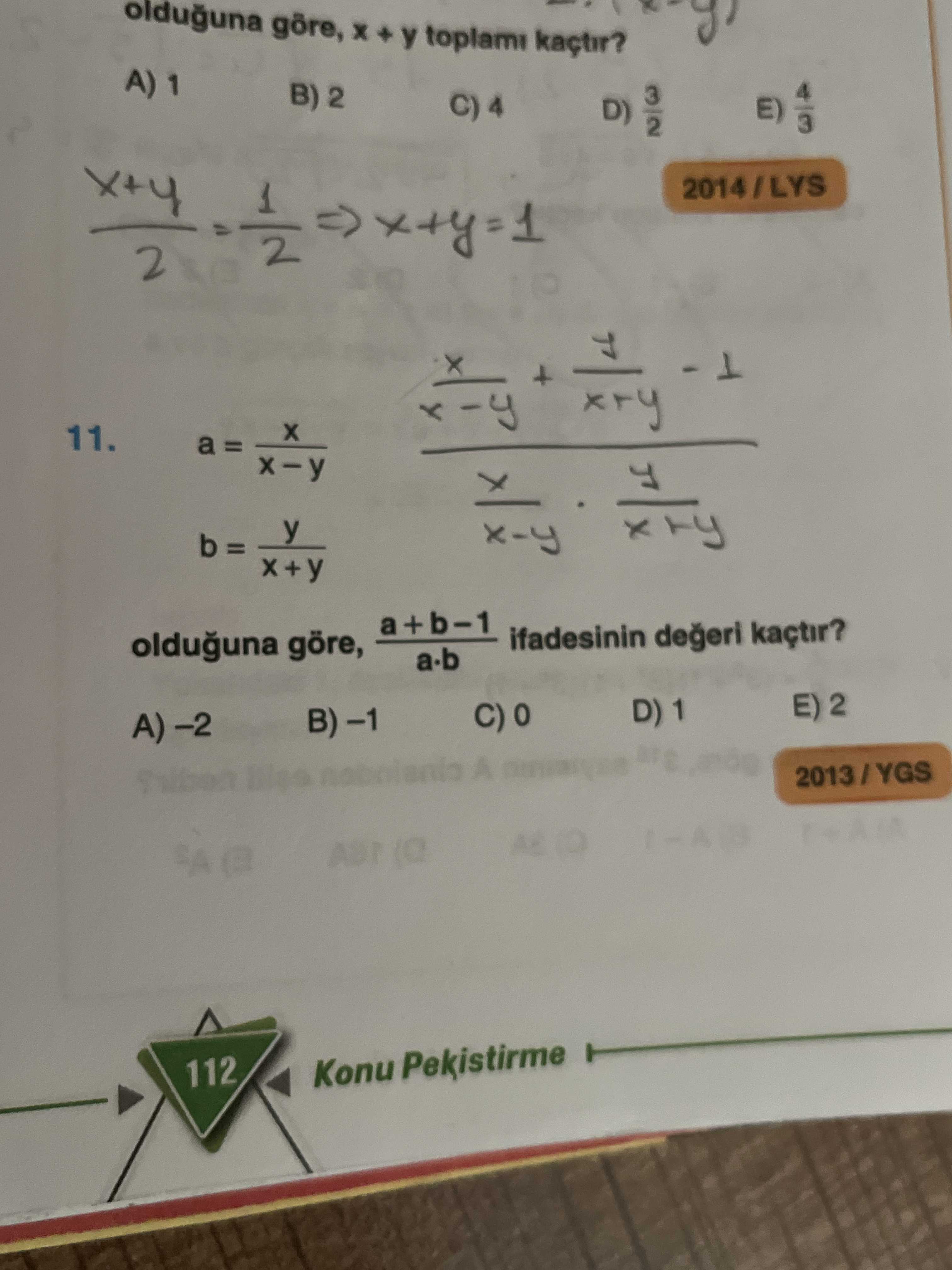 a = x / (x − y) b = y / (x + y) olduğuna göre, (a + b − 1) / (a · b) ifadesinin değeri kaçtır?