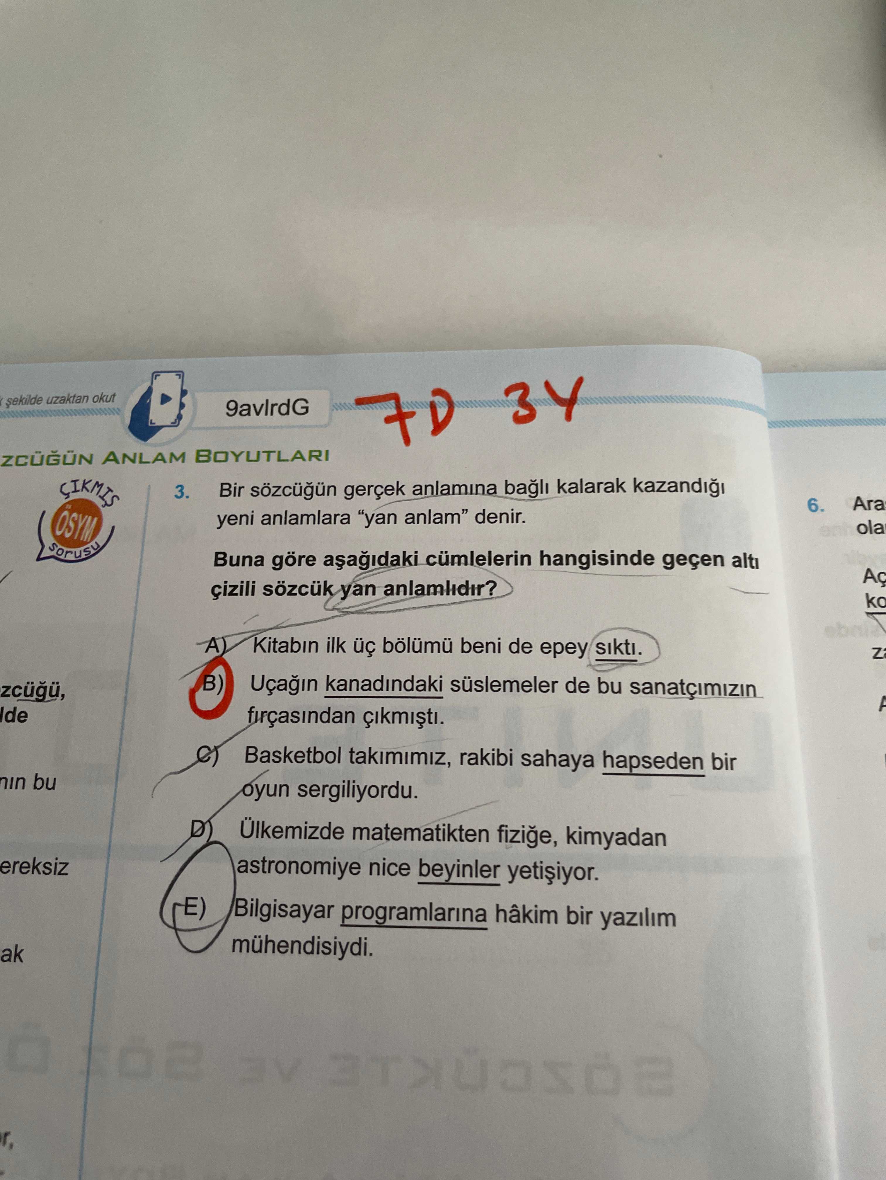 Bir sözcüğün gerçek anlamına bağlı kalarak kazandığı yeni anlamlara "yan anlam" denir. Buna göre