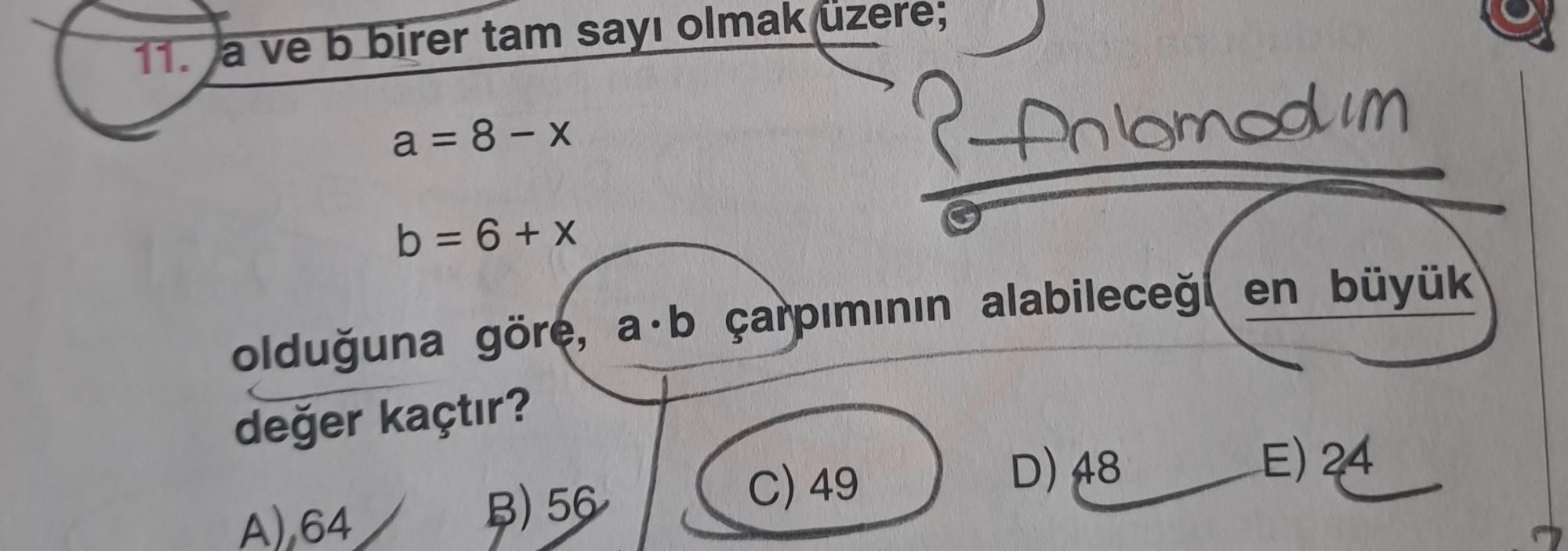 a ve b birer tam sayı olmak üzere; a = 8 − x b = 6 + x olduğuna göre, a·b çarpımının alabileceği en