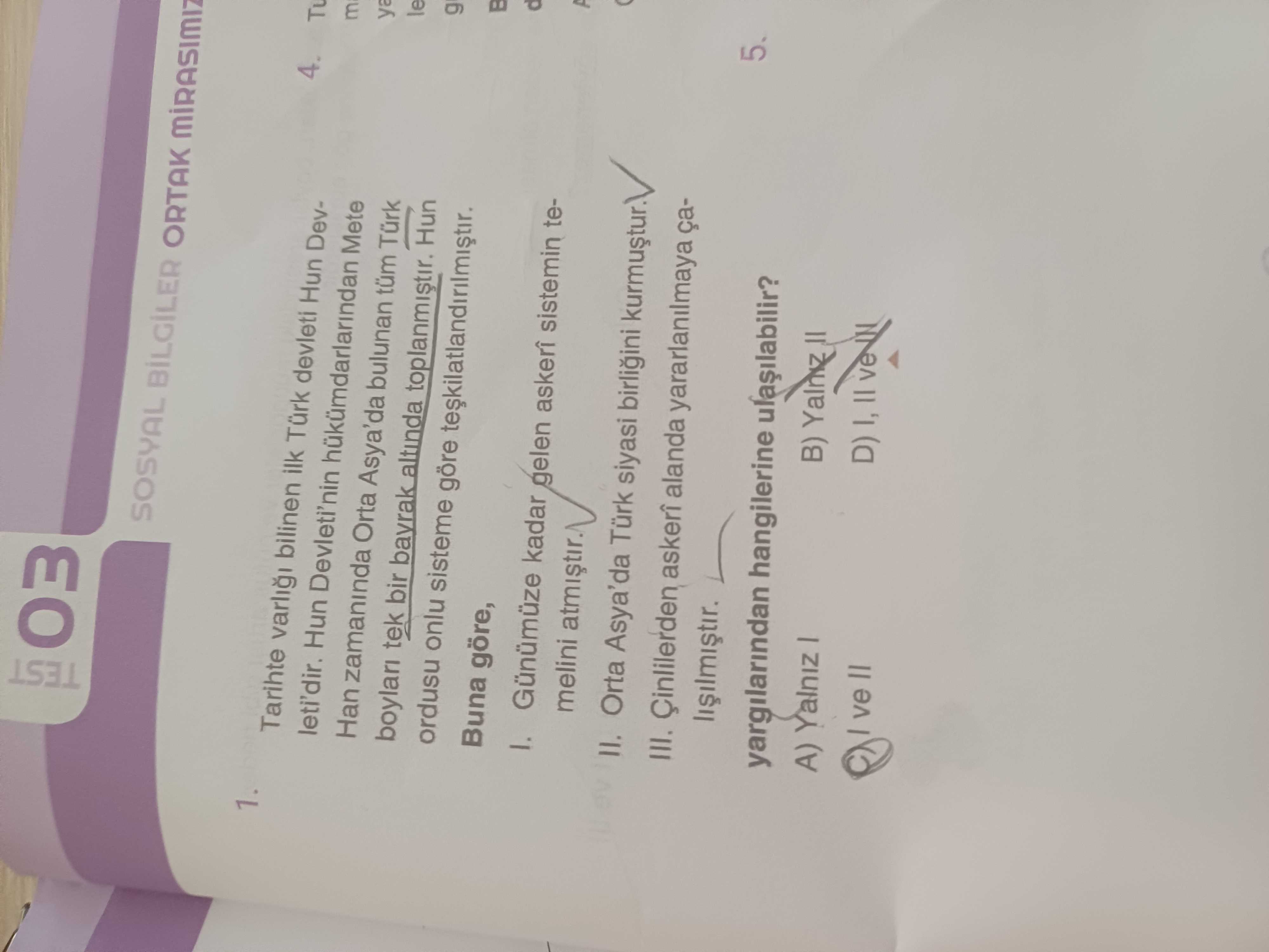 Tarihte varlığı bilinen ilk Türk devleti Hun Devleti'dir. Hun Devleti'nin hükümdarlarından Mete Han